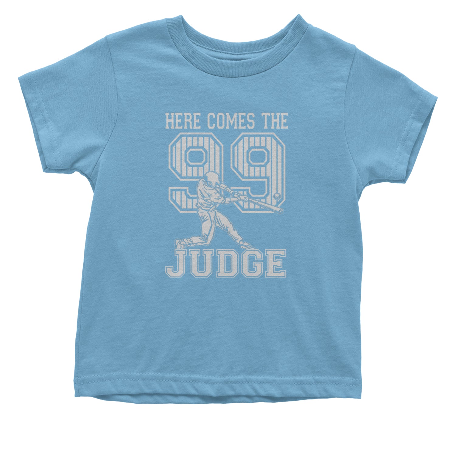 Here Comes The Judge 99 NY Baseball  Infant One-Piece Romper Bodysuit and Toddler T-shirt Light Blue