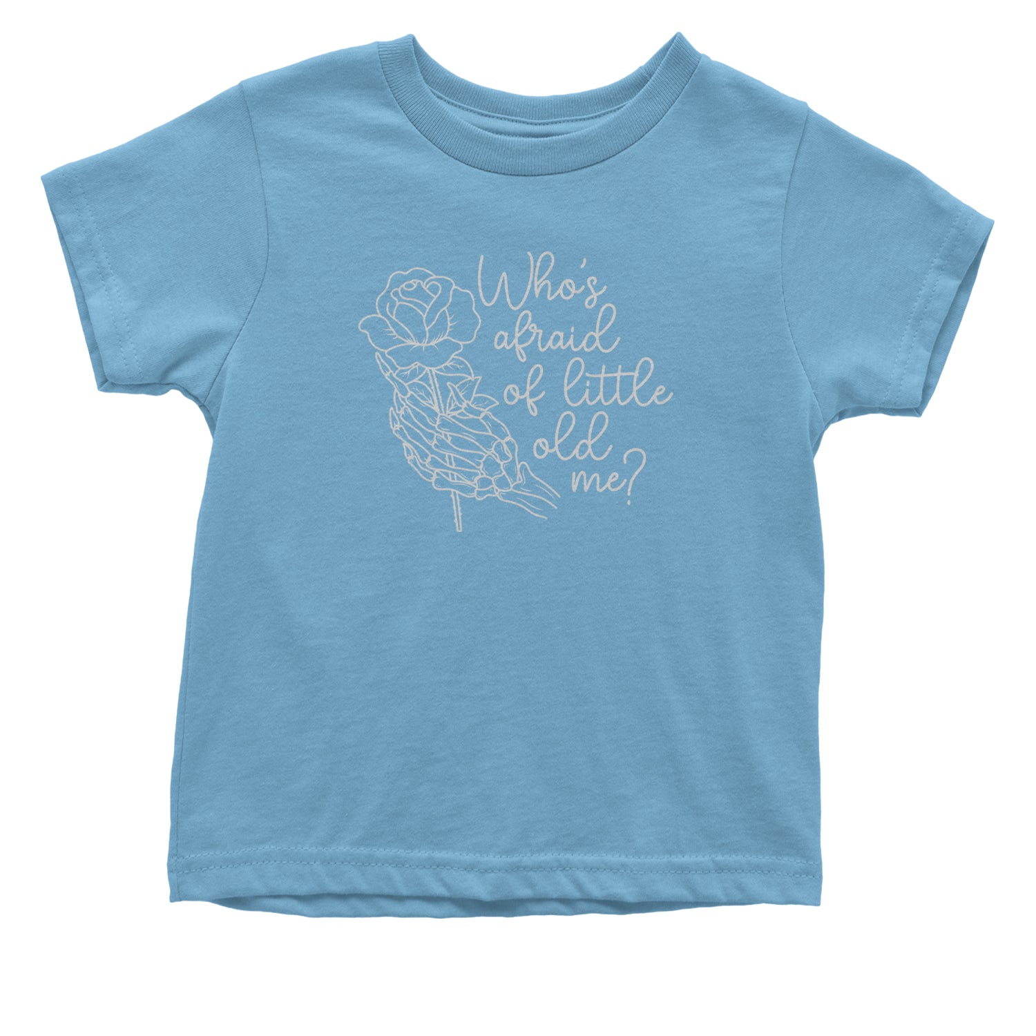 Who's Afraid Of Little Old Me Rose Skeleton Hand Infant One-Piece Romper Bodysuit and Toddler T-shirt Light Blue