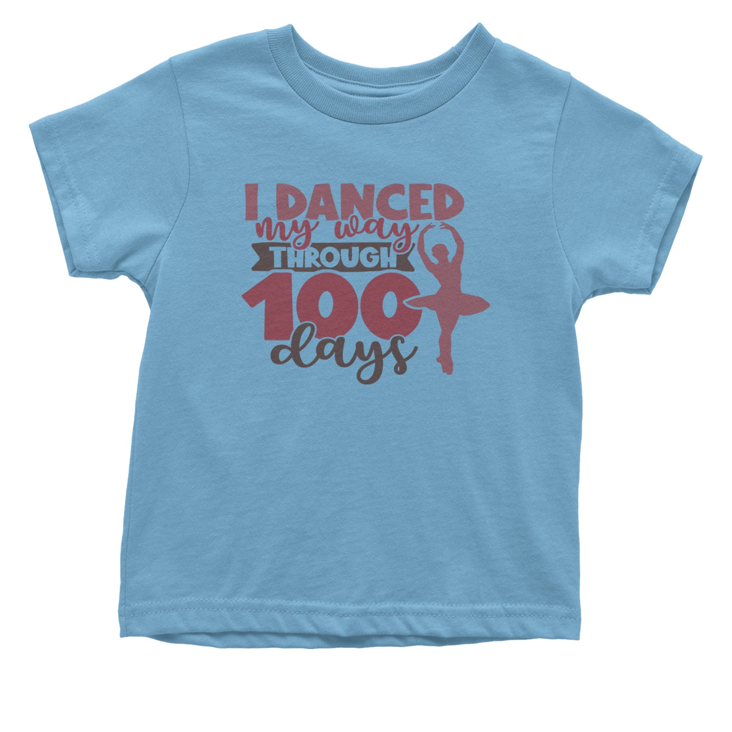 I Danced My Way Through 100 Days Of School Infant One-Piece Romper Bodysuit and Toddler T-shirt Light Blue