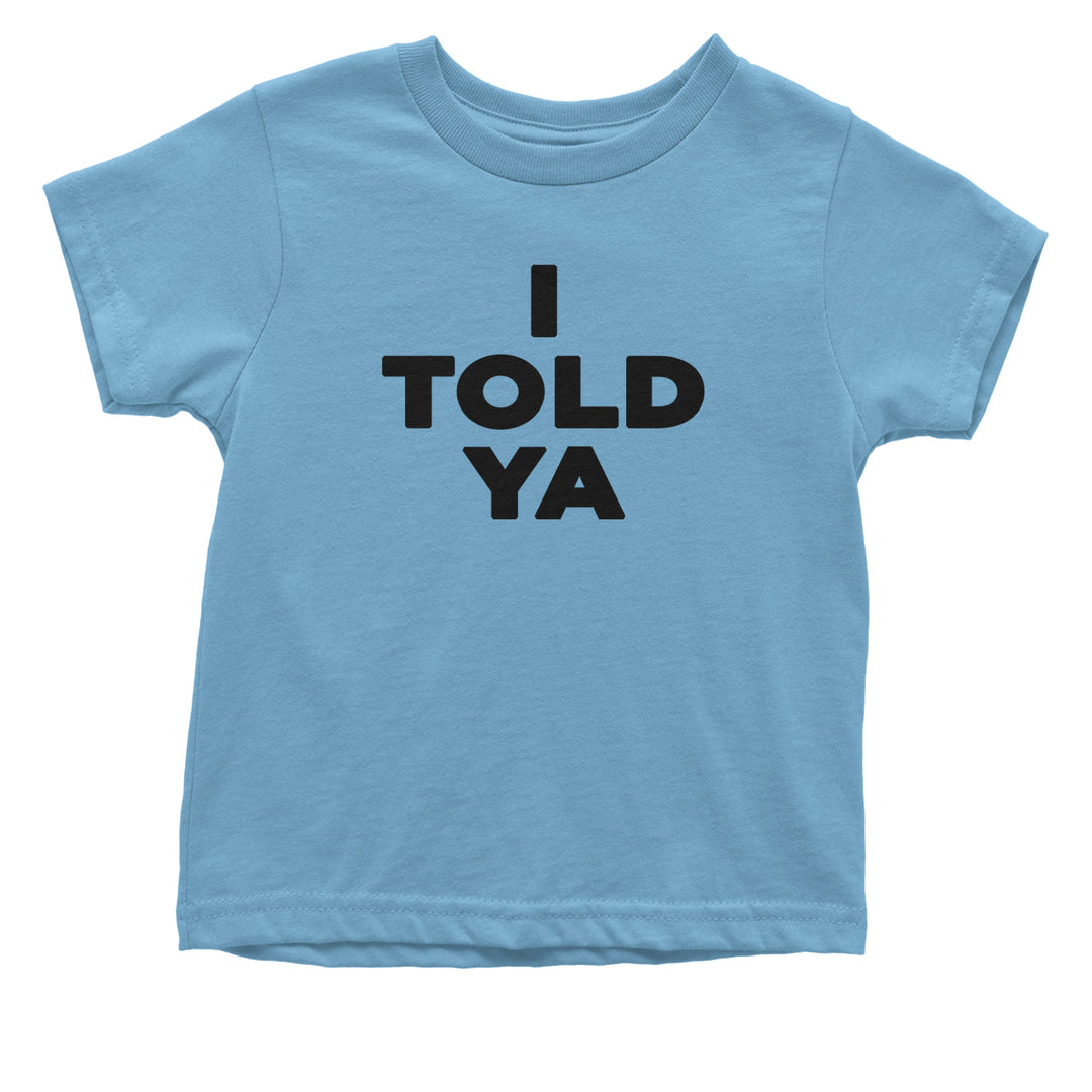 I Told Ya Challenger Black Print Infant One-Piece Romper Bodysuit and Toddler T-shirt Light Blue