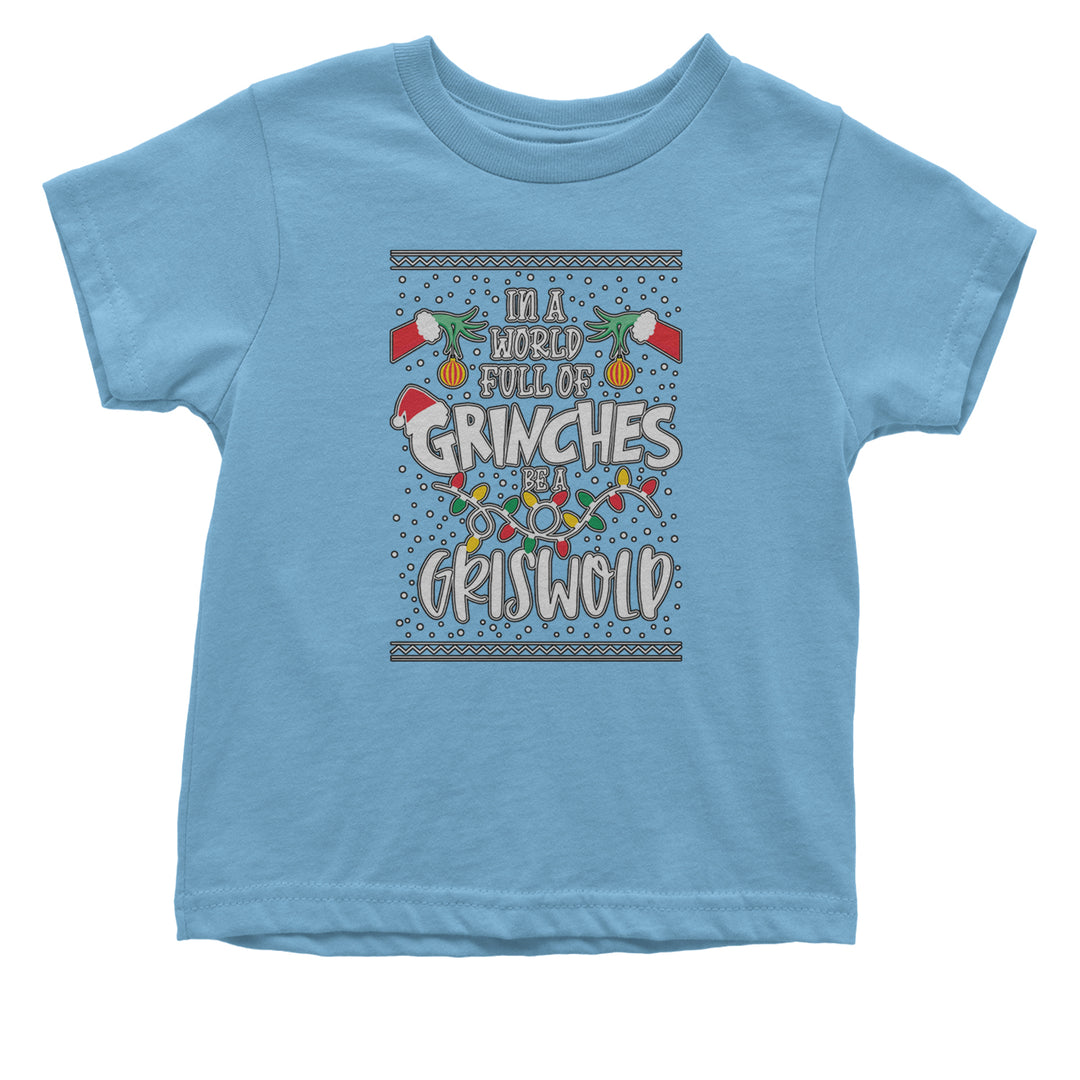 In A World Full Of Grinches, Be A Griswold graphic on Onesie and Toddler T-Shirt in Light Blue alternate view 2