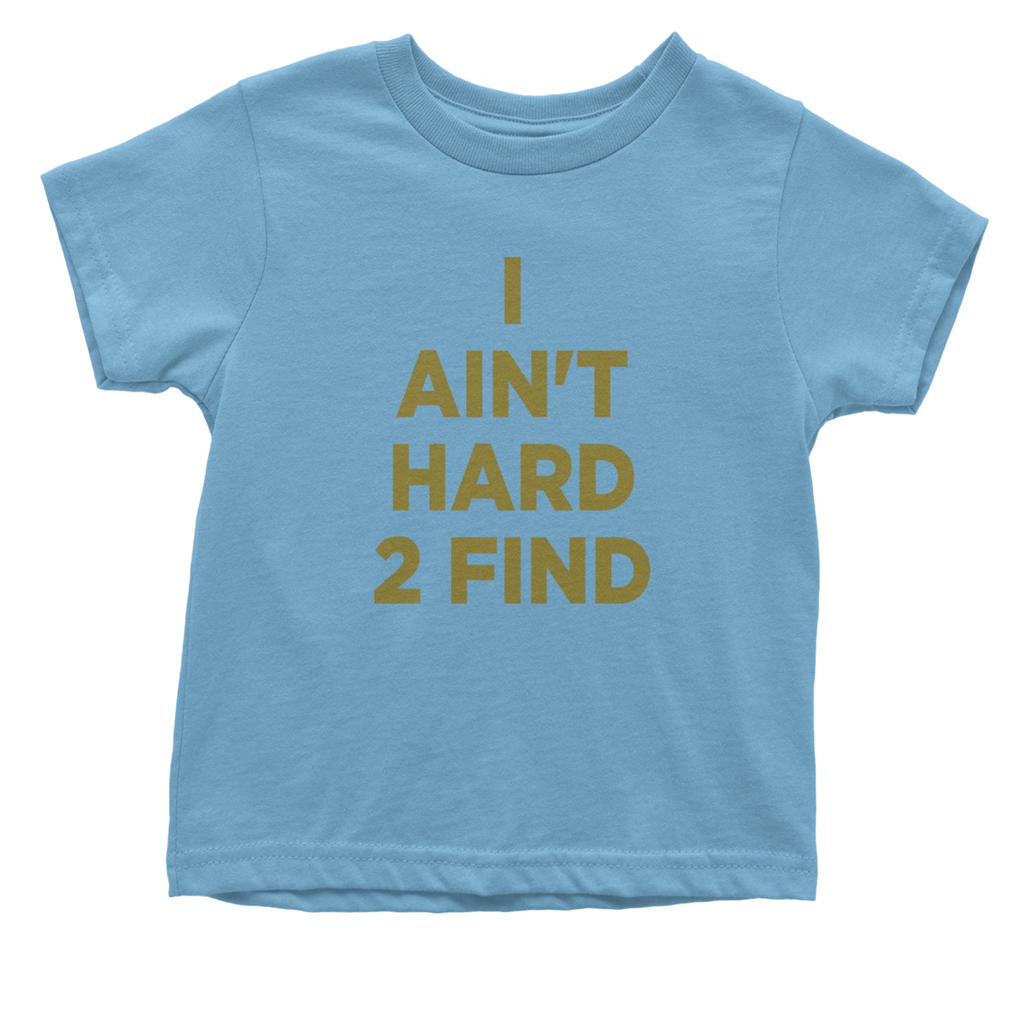 I Ain't Hard To Find Coach Prime Infant One-Piece Romper Bodysuit and Toddler T-shirt Light Blue