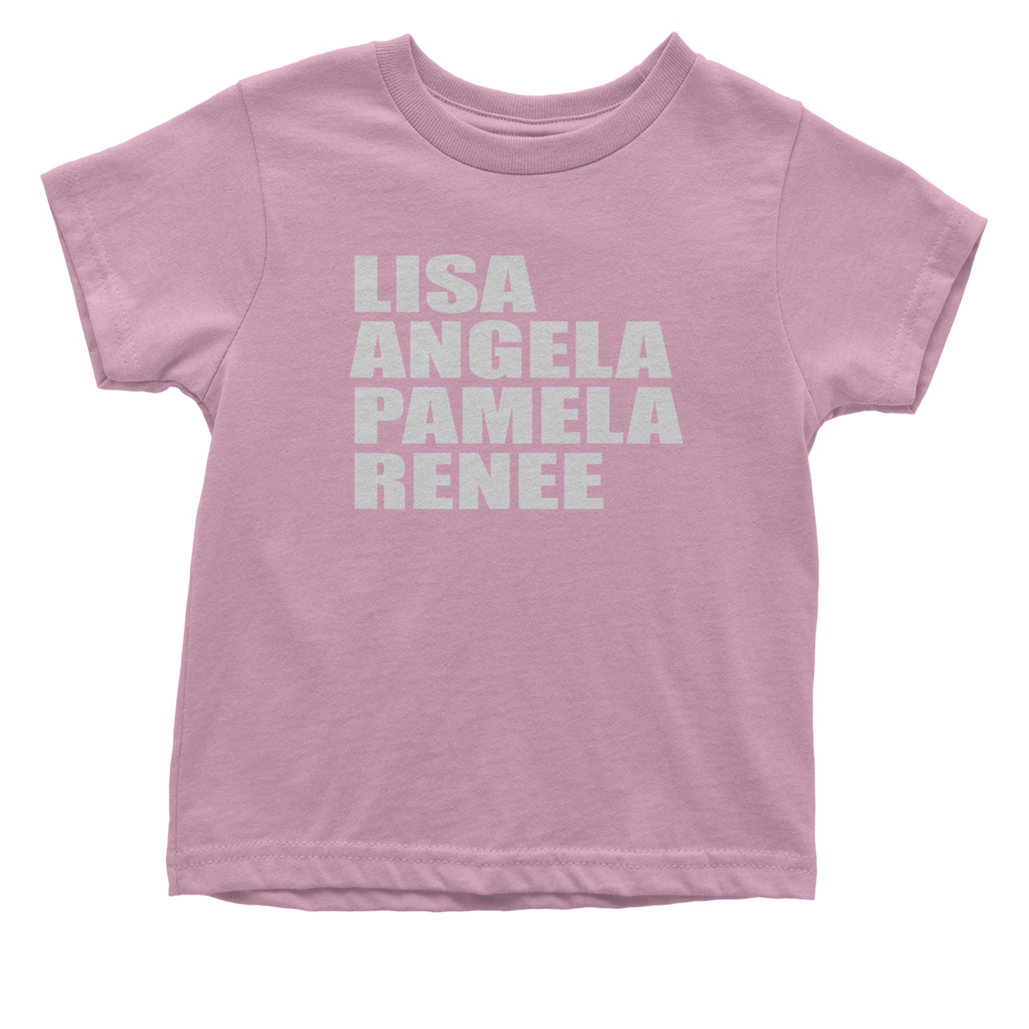 Lisa Angela Pamela Renee Around The Way Girl Infant One-Piece Romper Bodysuit and Toddler T-shirt Light Pink