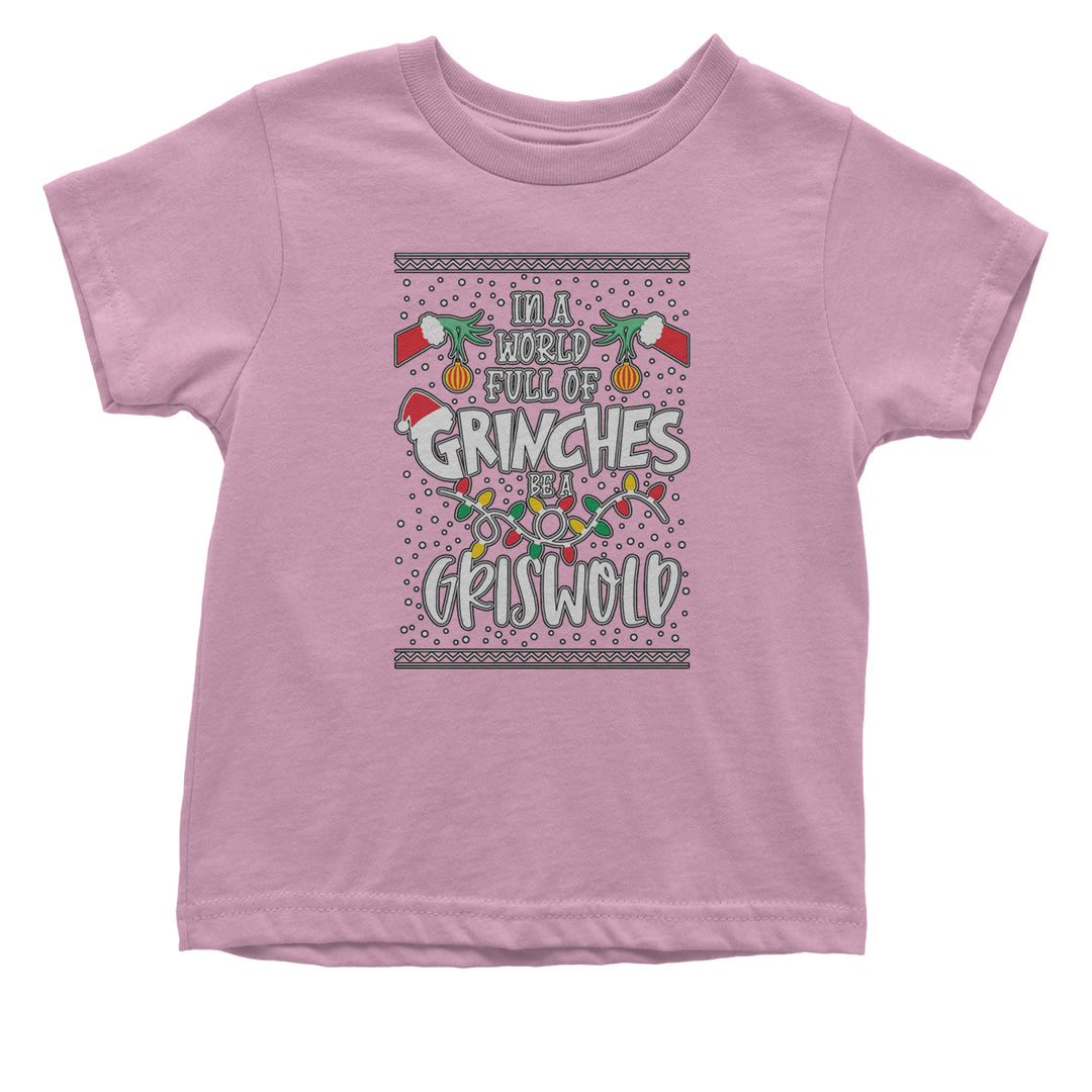 In A World Full Of Grinches, Be A Griswold graphic on Onesie and Toddler T-Shirt in Light Pink alternate view 2