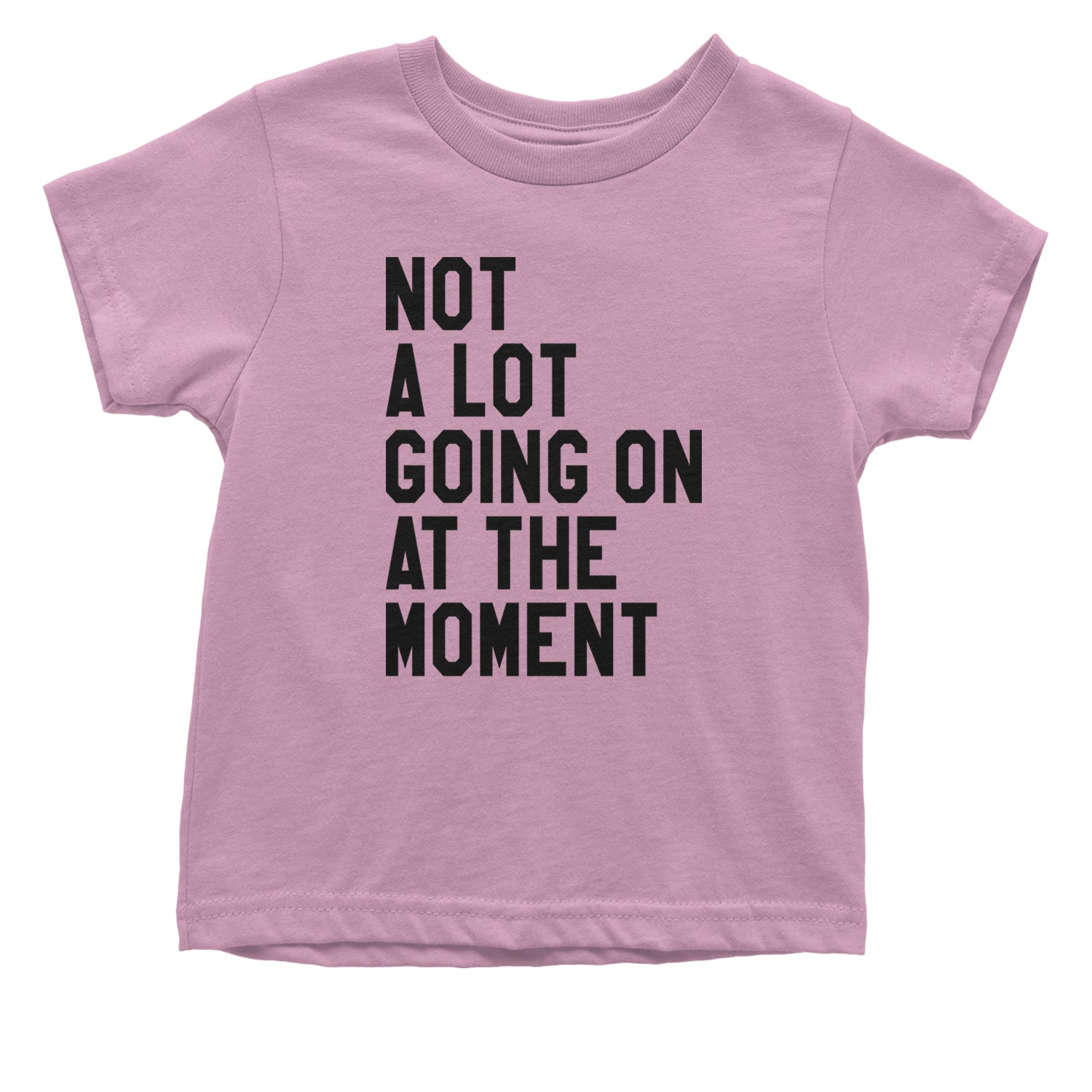 NOT A Lot Going On At The Moment Feeling 22 TTPD Infant One-Piece Romper Bodysuit and Toddler T-shirt Light Pink