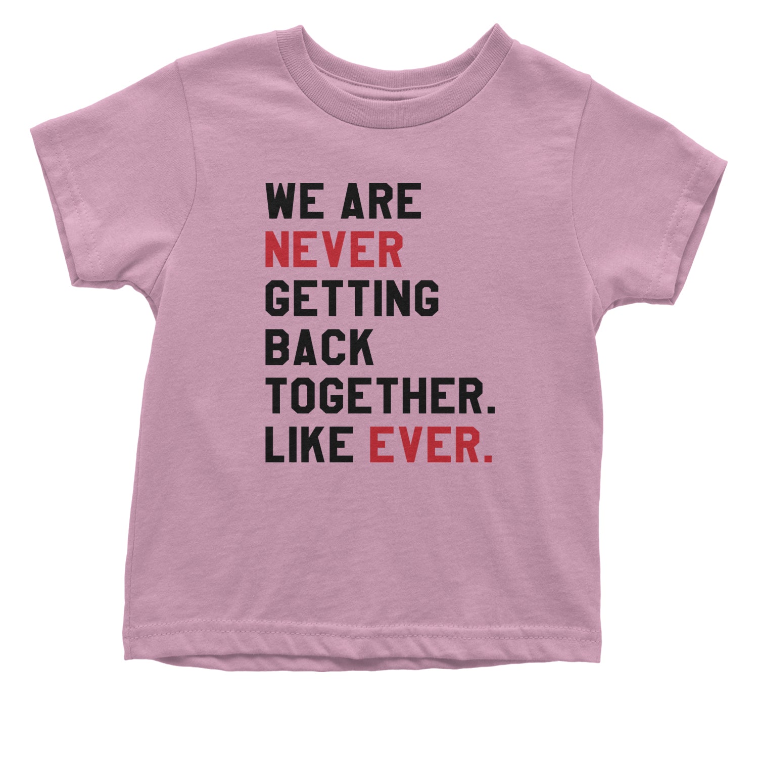 We Are Never Getting Back Together TTPD Eras Outfit Infant One-Piece Romper Bodysuit and Toddler T-shirt Light Pink