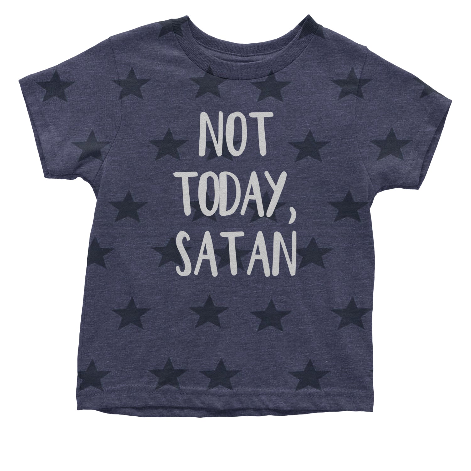 Not Today, Satan Jesus Already Won Infant One-Piece Romper Bodysuit and Toddler T-shirt Navy Blue STAR