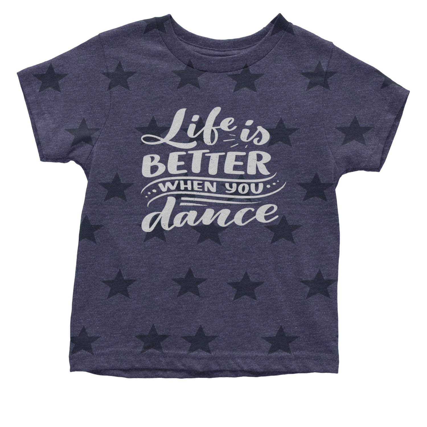 Life is Better When You Dance Infant One-Piece Romper Bodysuit and Toddler T-shirt Navy Blue STAR