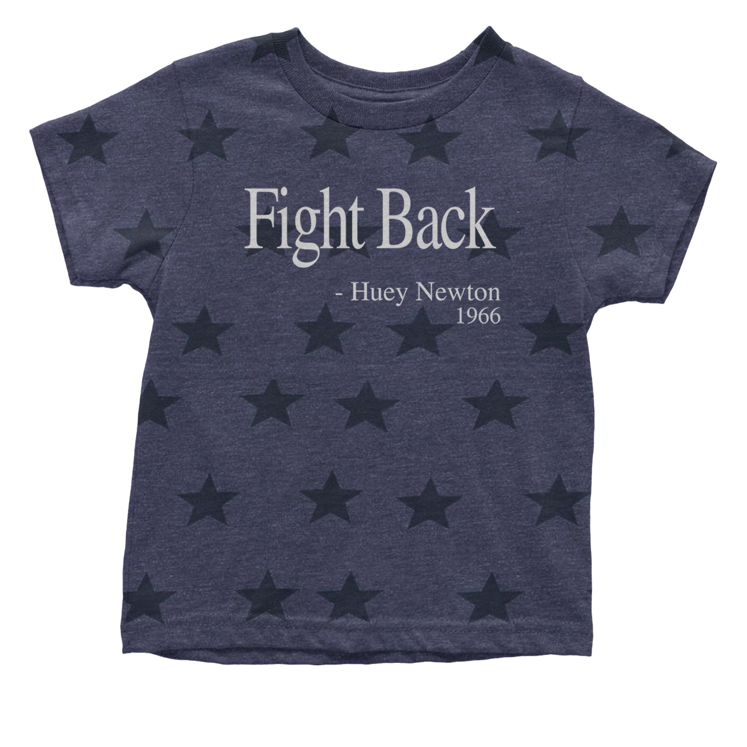 Fight Back Huey Newton Quote  Infant One-Piece Romper Bodysuit and Toddler T-shirt Navy Blue STAR