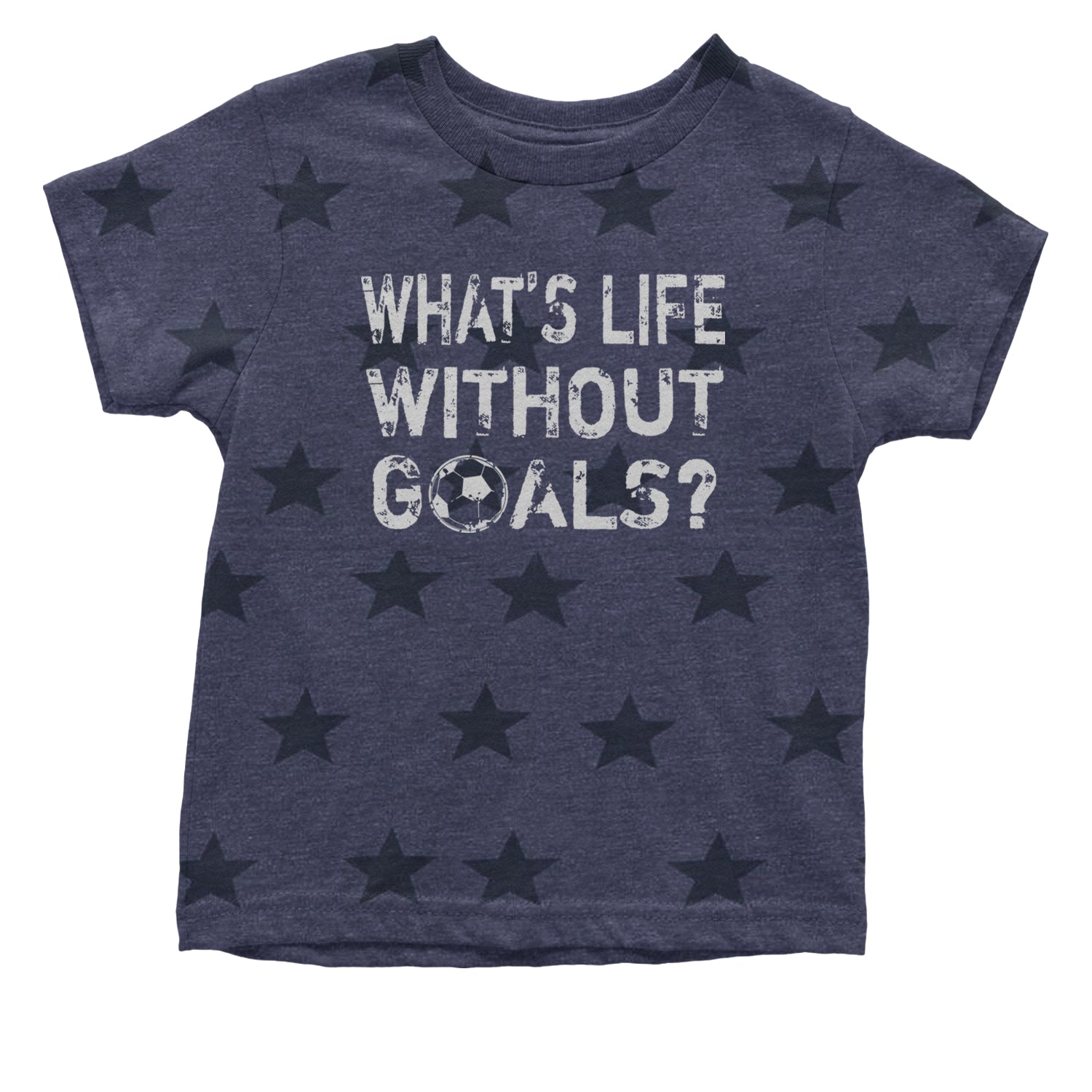 What's Life Without Goals Soccer Futbol Infant One-Piece Romper Bodysuit and Toddler T-shirt Navy Blue STAR