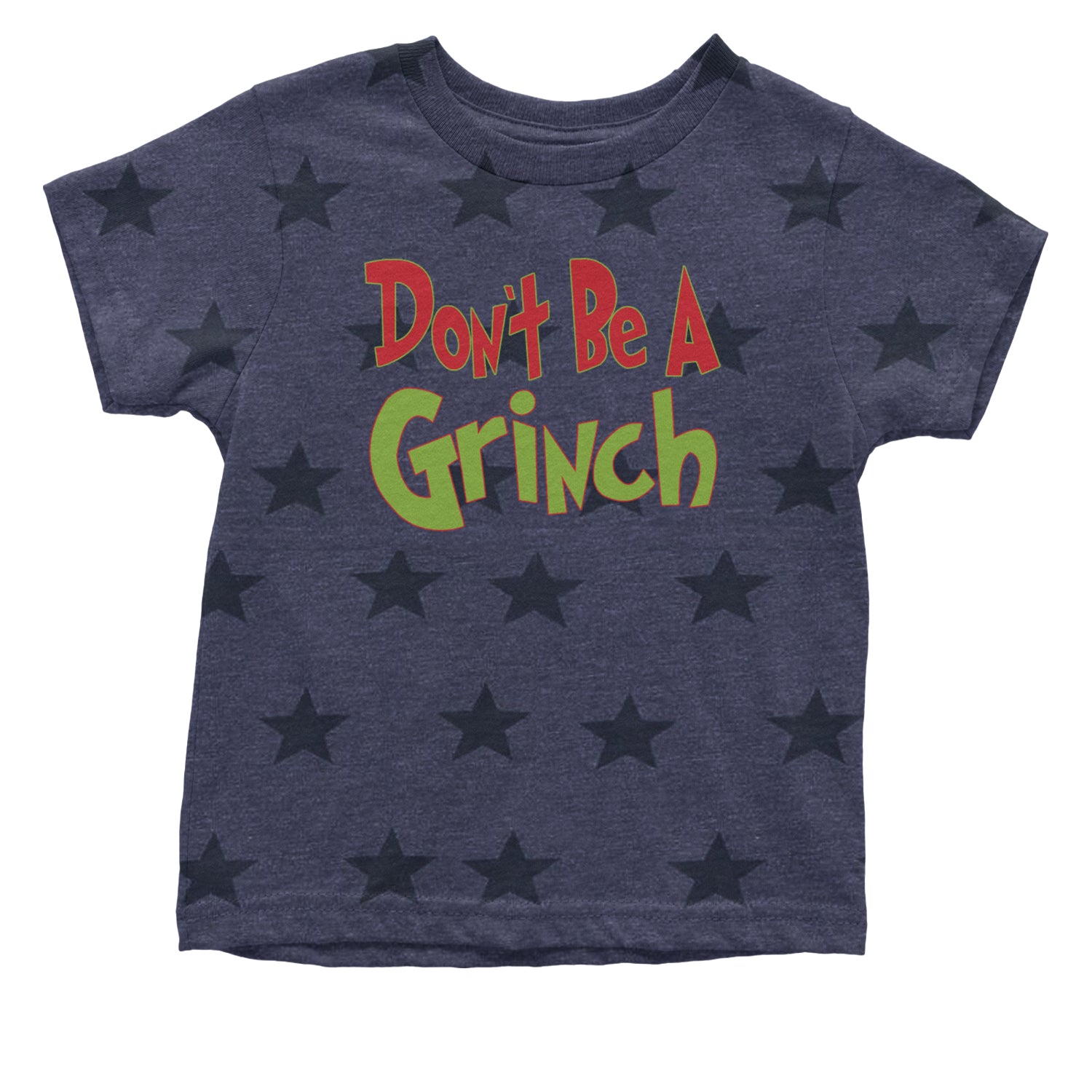 Don't Be A Gr-nch Jolly Grinchmas Merry Christmas Infant One-Piece Romper Bodysuit and Toddler T-shirt Navy Blue STAR