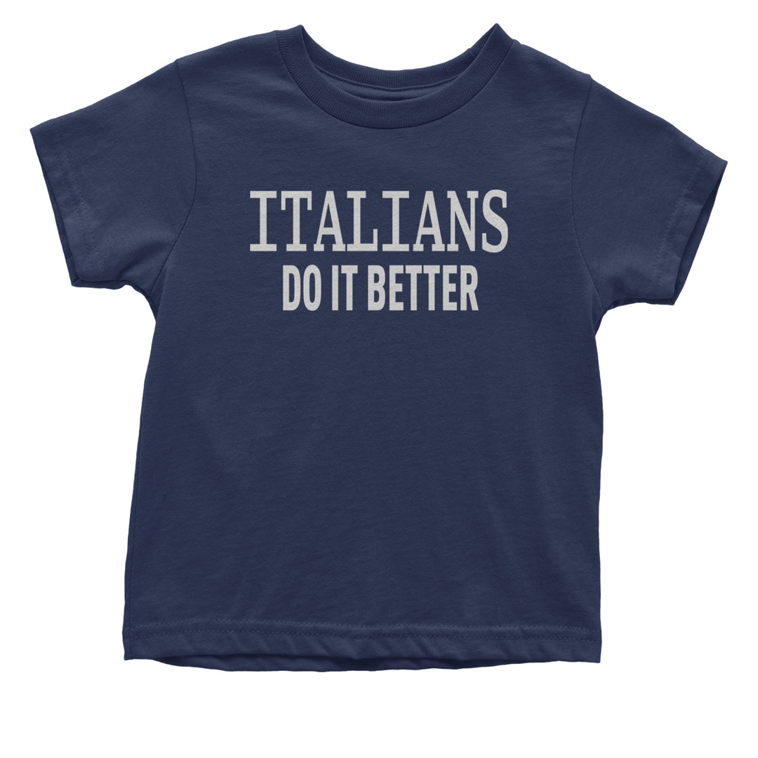 Italians Do It Better 80's Retro Celebration Infant One-Piece Romper Bodysuit and Toddler T-shirt Navy Blue