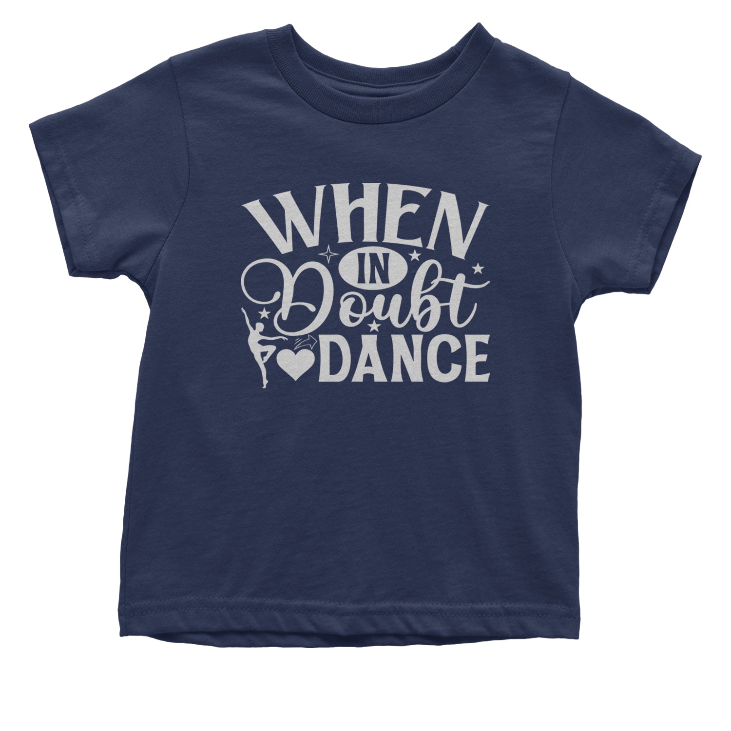 When In Doubt, Dance Infant One-Piece Romper Bodysuit and Toddler T-shirt Navy Blue