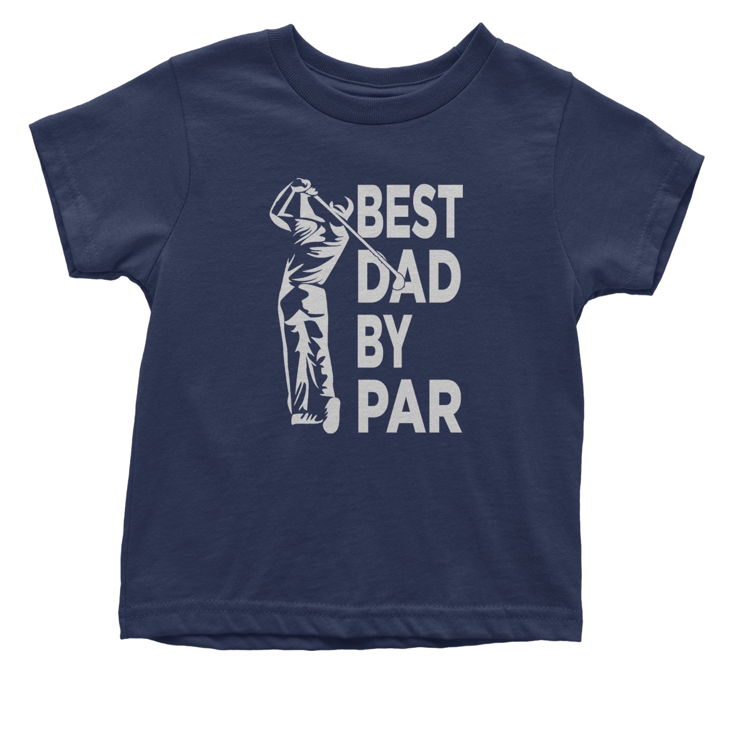 Best Dad By Par Golfing Gift For Father Infant One-Piece Romper Bodysuit and Toddler T-shirt Navy Blue