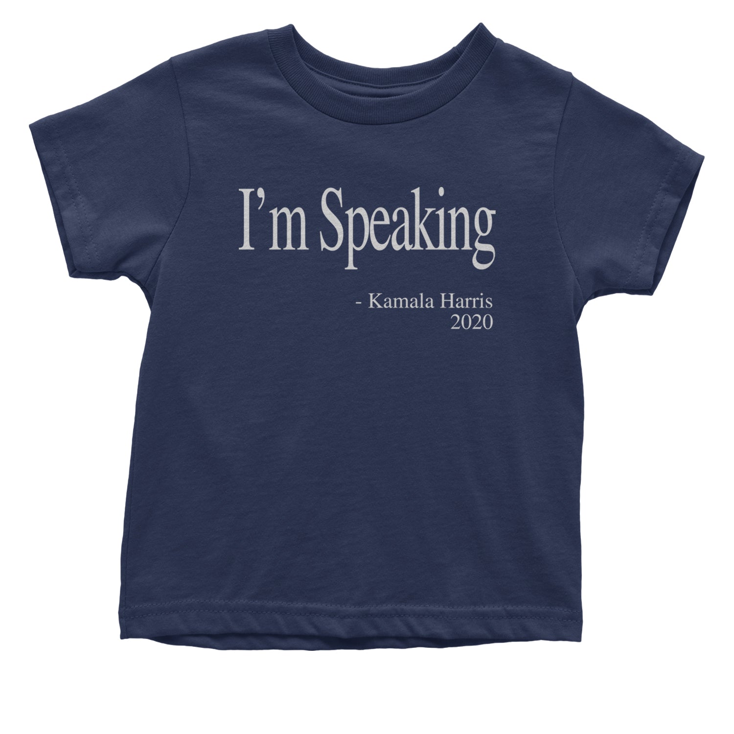 I'm Speaking - Kamala Harris Quote Infant One-Piece Romper Bodysuit and Toddler T-shirt Navy Blue