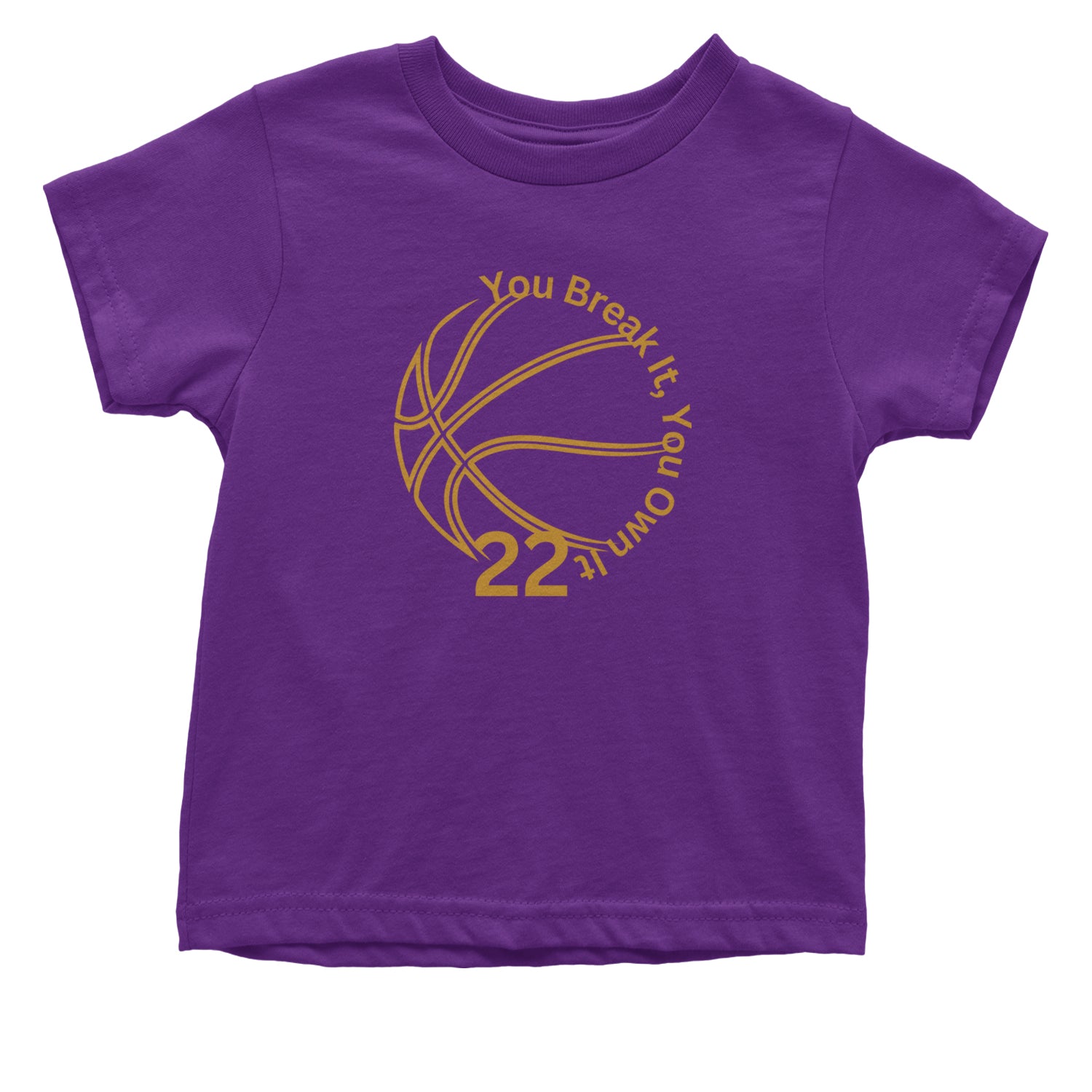 You Break It You Own It 22 Basketball Infant One-Piece Romper Bodysuit and Toddler T-shirt Purple