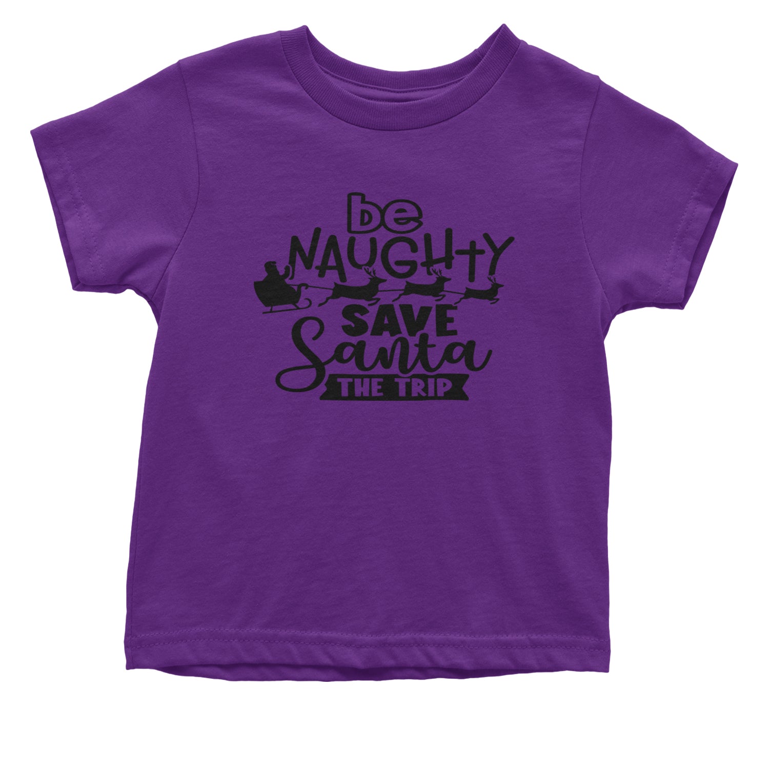 Be Naughty Save Santa the Trip Christmas Infant One-Piece Romper Bodysuit and Toddler T-shirt Purple