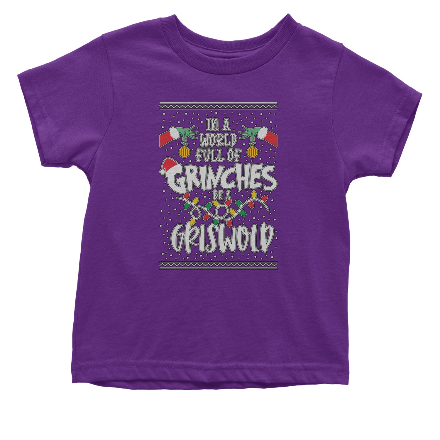 In A World Full Of Grinches, Be A Griswold Infant One-Piece Romper Bodysuit and Toddler T-shirt Purple