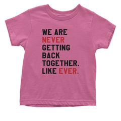 We Are Never Getting Back Together TTPD Eras Outfit Infant One-Piece Romper Bodysuit and Toddler T-shirt Raspberry