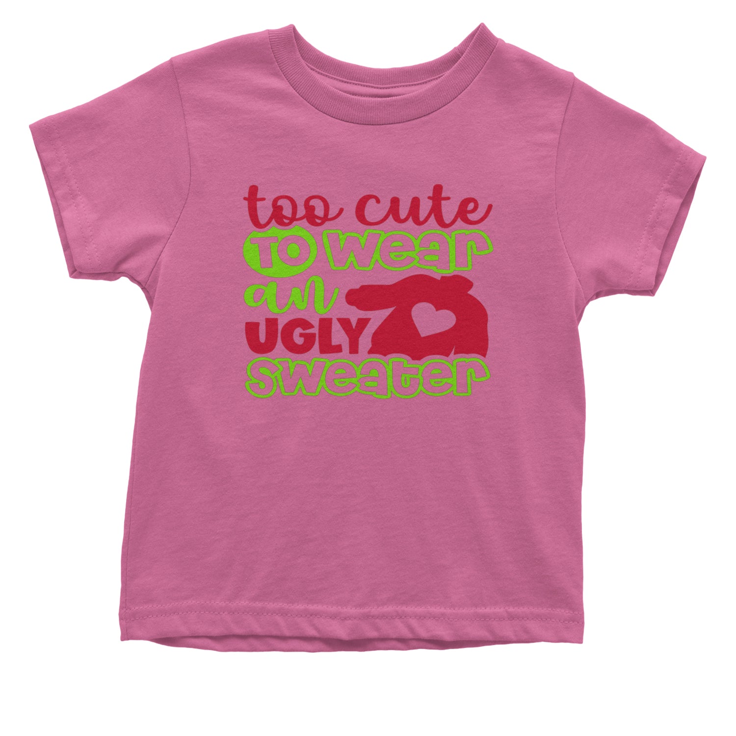 Too Cute to Wear an Ugly Christmas Sweater Infant One-Piece Romper Bodysuit and Toddler T-shirt Raspberry