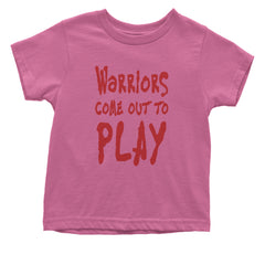 Warriors Come Out To Play  Infant One-Piece Romper Bodysuit and Toddler T-shirt Raspberry