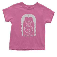 In  A World Full Of Mondays, Be A Wednesday Infant One-Piece Romper Bodysuit and Toddler T-shirt Raspberry