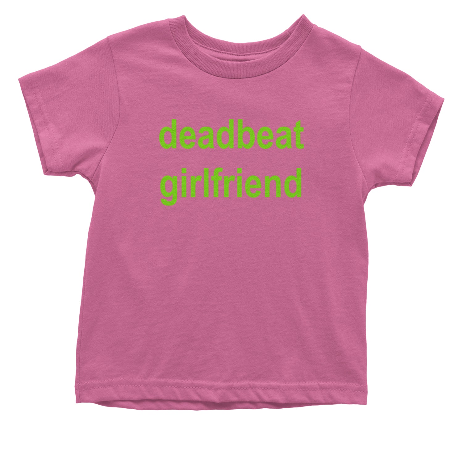 Deadbeat Girlfriend Y2K Slogan Infant One-Piece Romper Bodysuit and Toddler T-shirt Raspberry