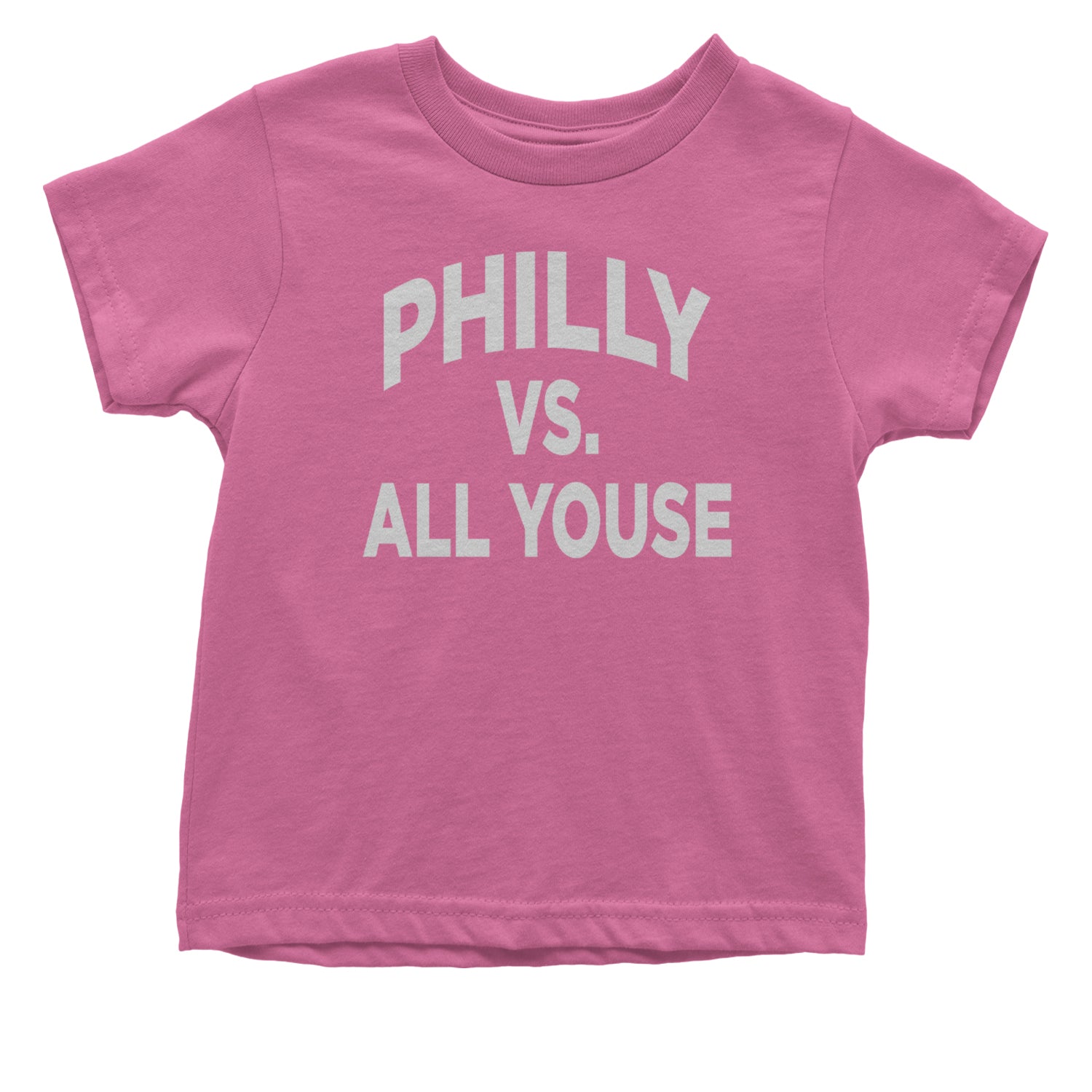 Philly Vs. All Youse Philly Thing Infant One-Piece Romper Bodysuit and Toddler T-shirt Raspberry