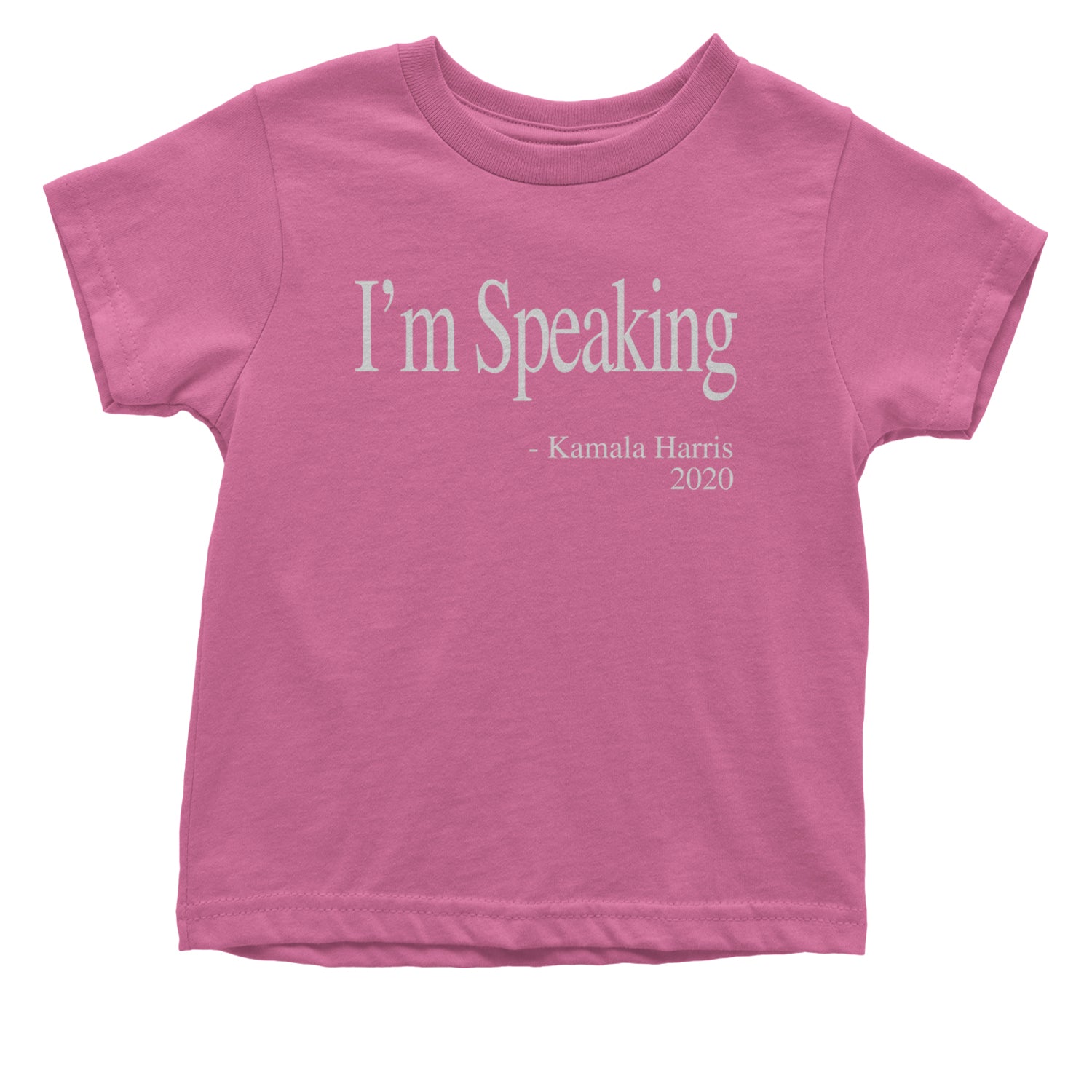 I'm Speaking - Kamala Harris Quote Infant One-Piece Romper Bodysuit and Toddler T-shirt Raspberry