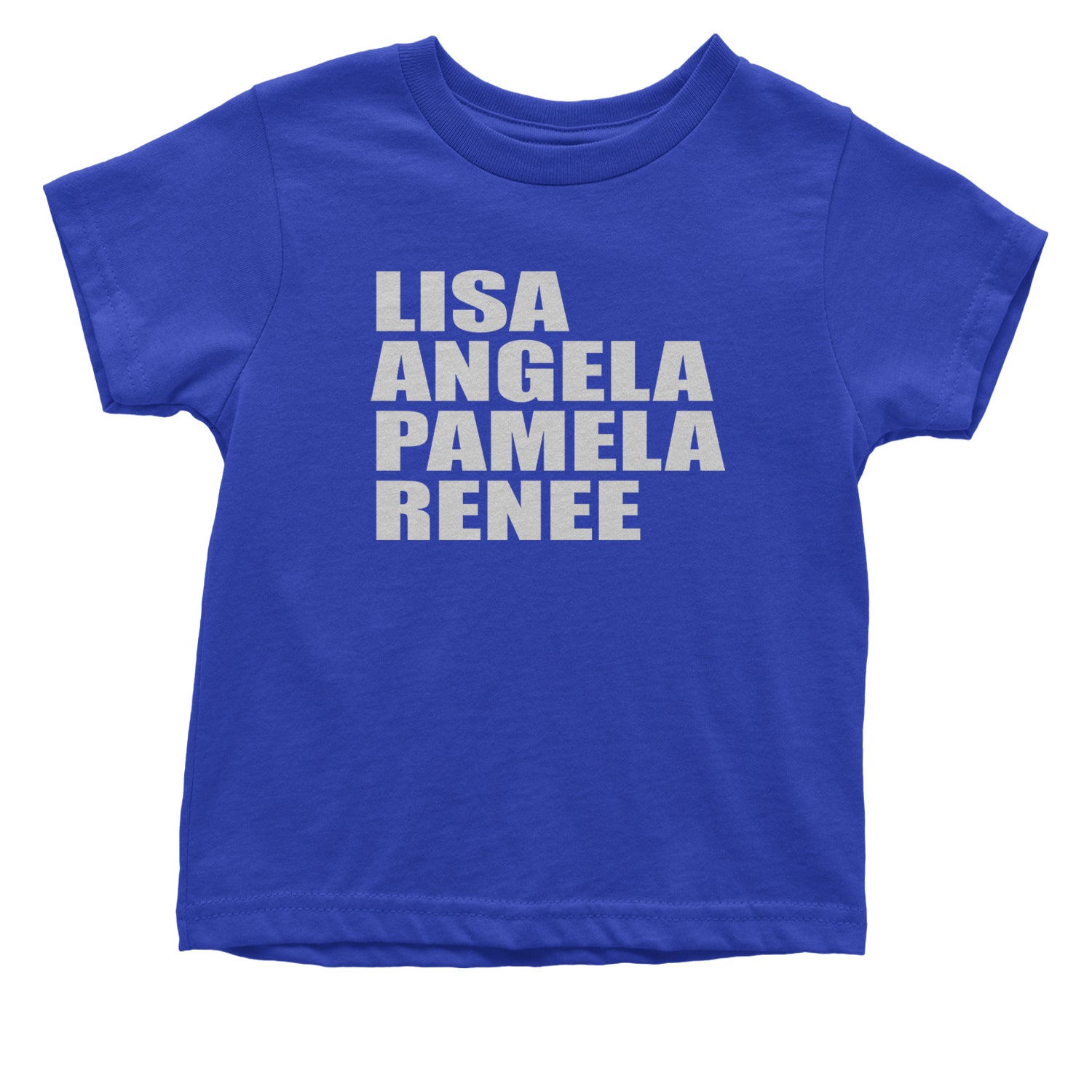 Lisa Angela Pamela Renee Around The Way Girl Infant One-Piece Romper Bodysuit and Toddler T-shirt Royal Blue