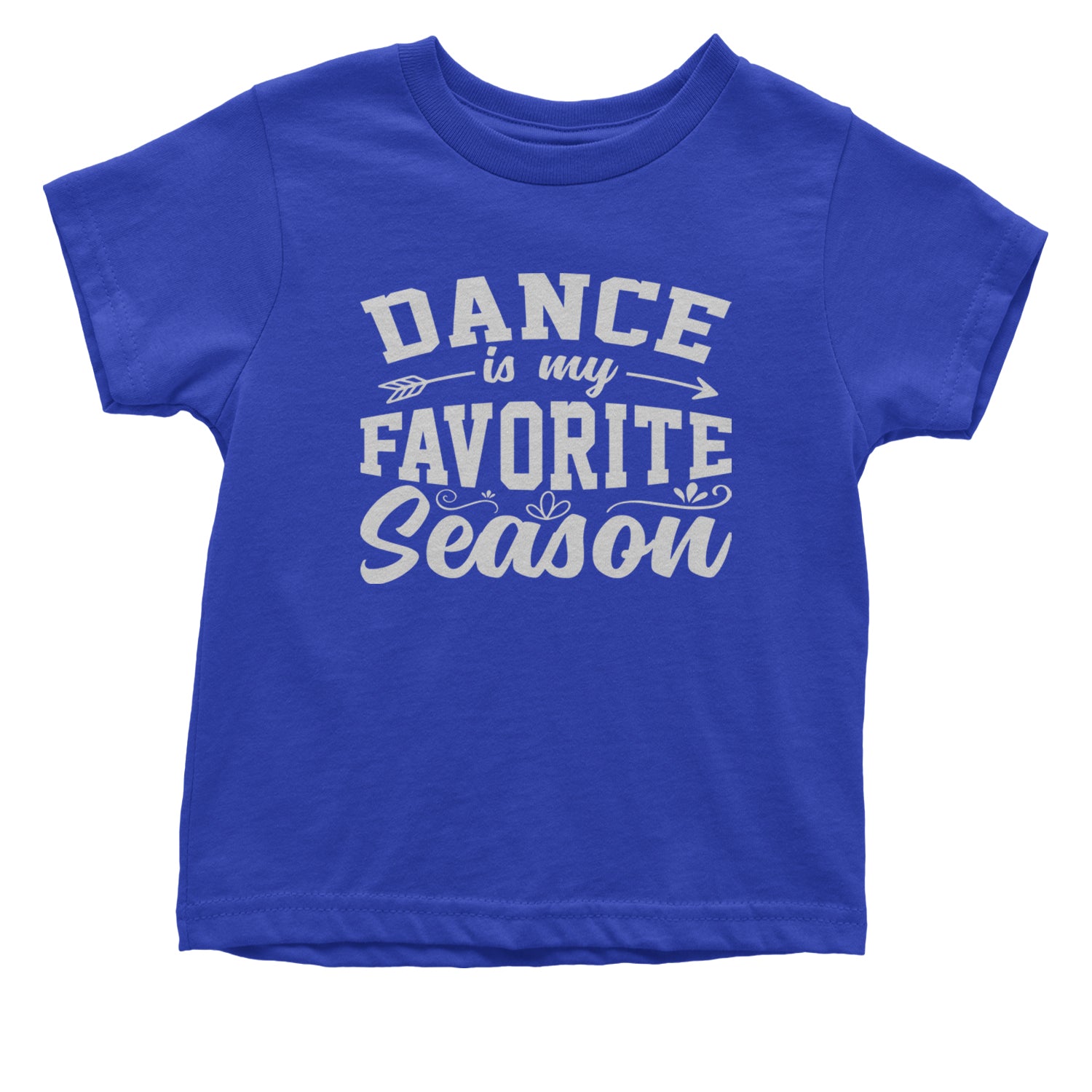 Dance Is My Favorite Season Infant One-Piece Romper Bodysuit and Toddler T-shirt Royal Blue