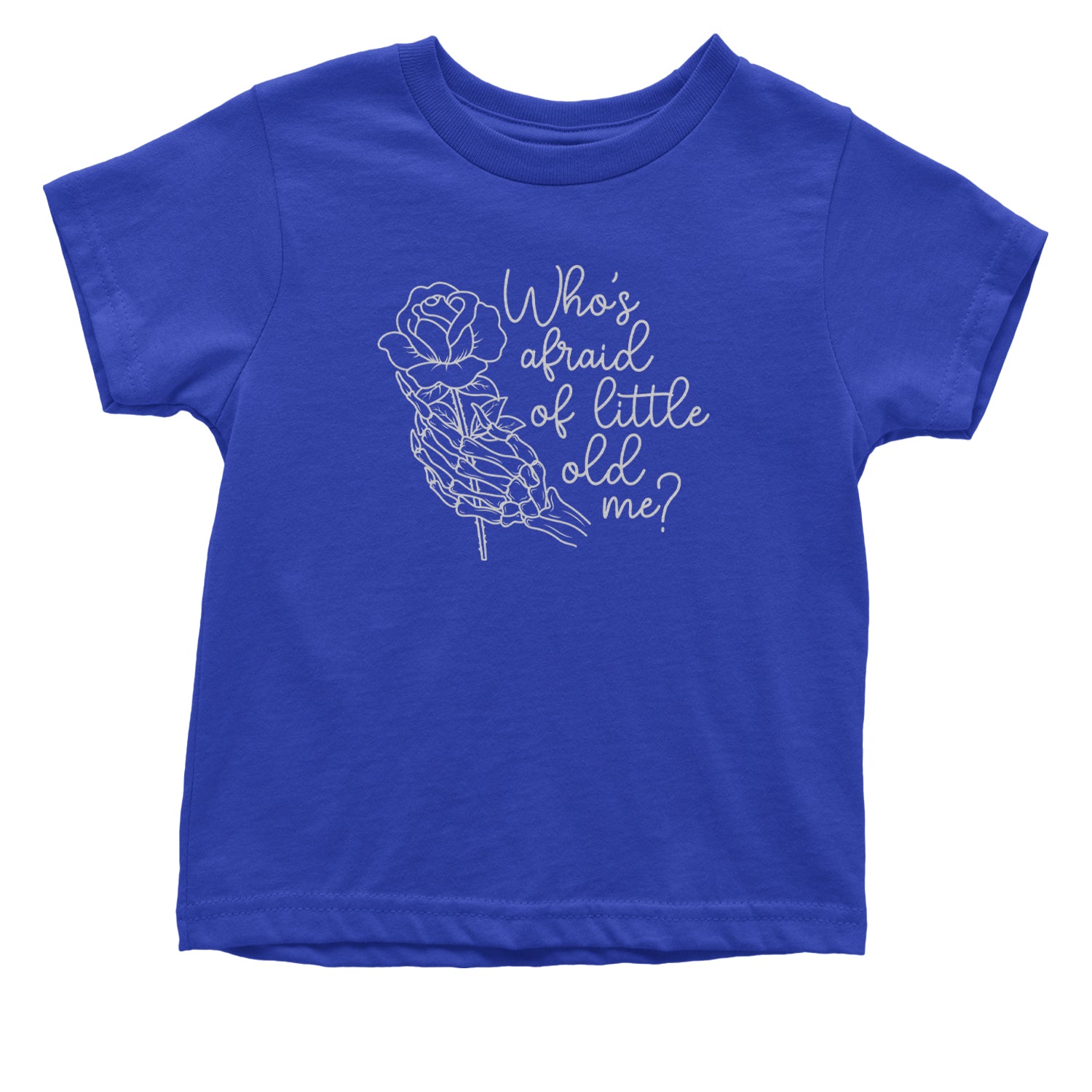 Who's Afraid Of Little Old Me Rose Skeleton Hand Infant One-Piece Romper Bodysuit and Toddler T-shirt Royal Blue