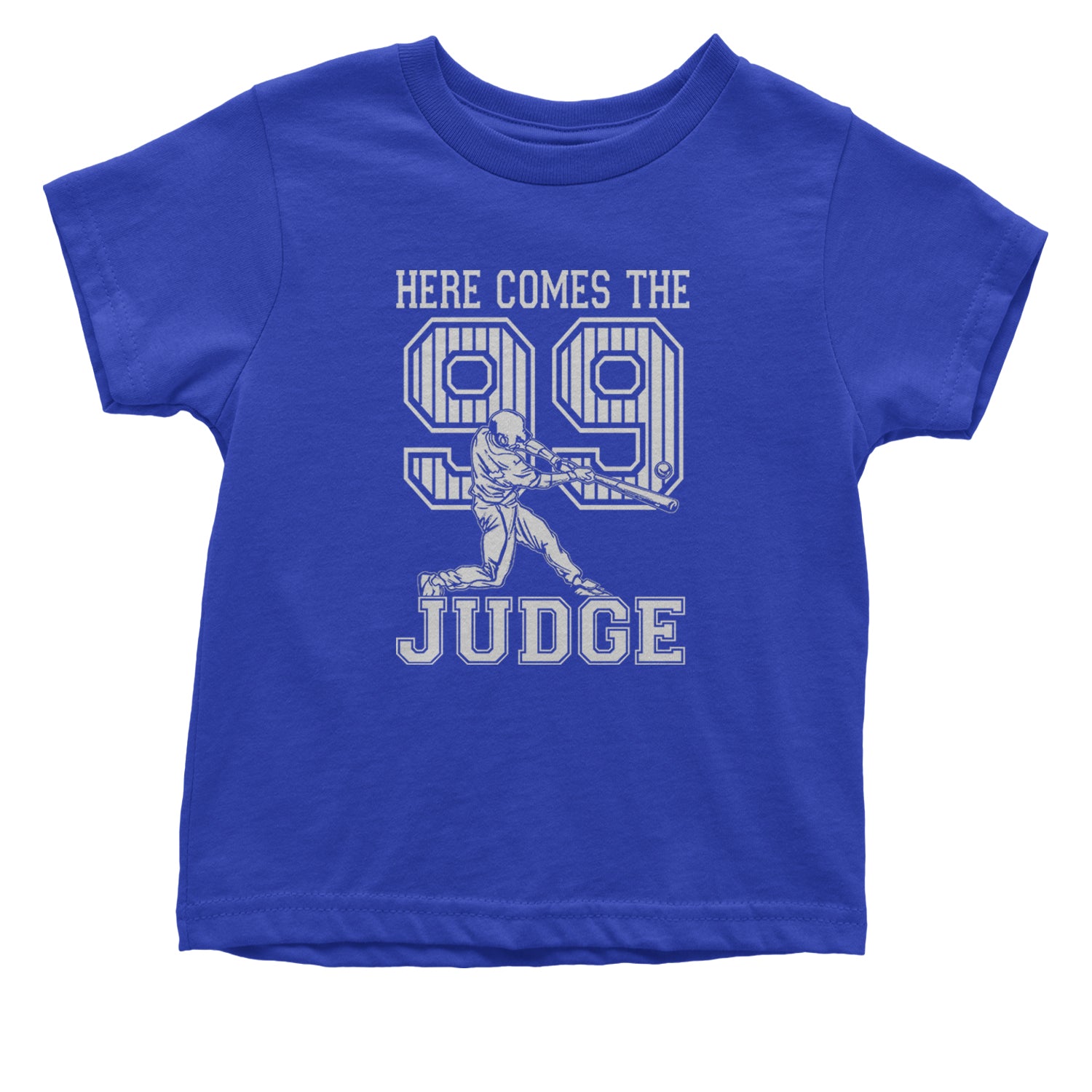 Here Comes The Judge 99 NY Baseball  Infant One-Piece Romper Bodysuit and Toddler T-shirt Royal Blue