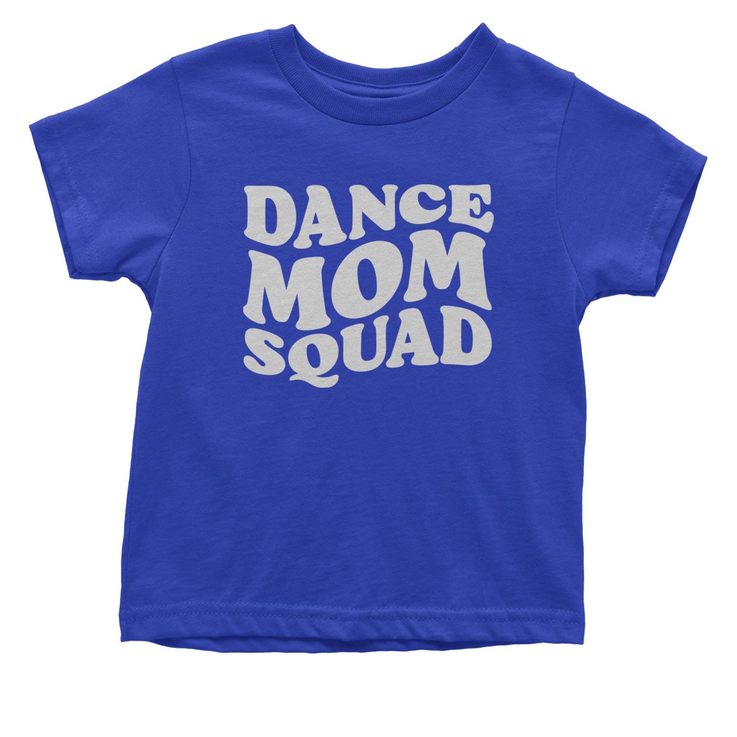 Dance Mom Squad Infant One-Piece Romper Bodysuit and Toddler T-shirt Royal Blue