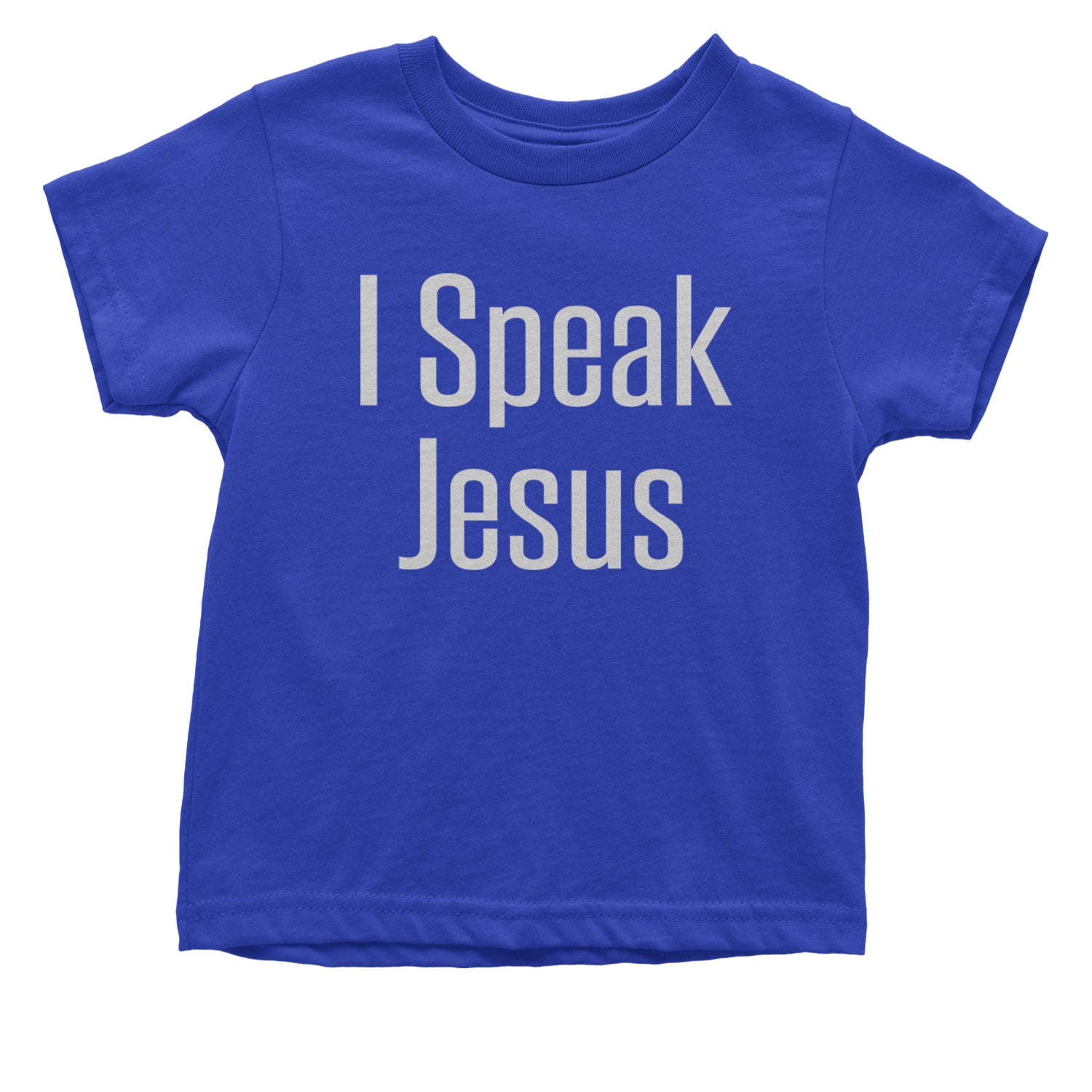 I Speak Jesus Embrace Your Faith Infant One-Piece Romper Bodysuit and Toddler T-shirt Royal Blue