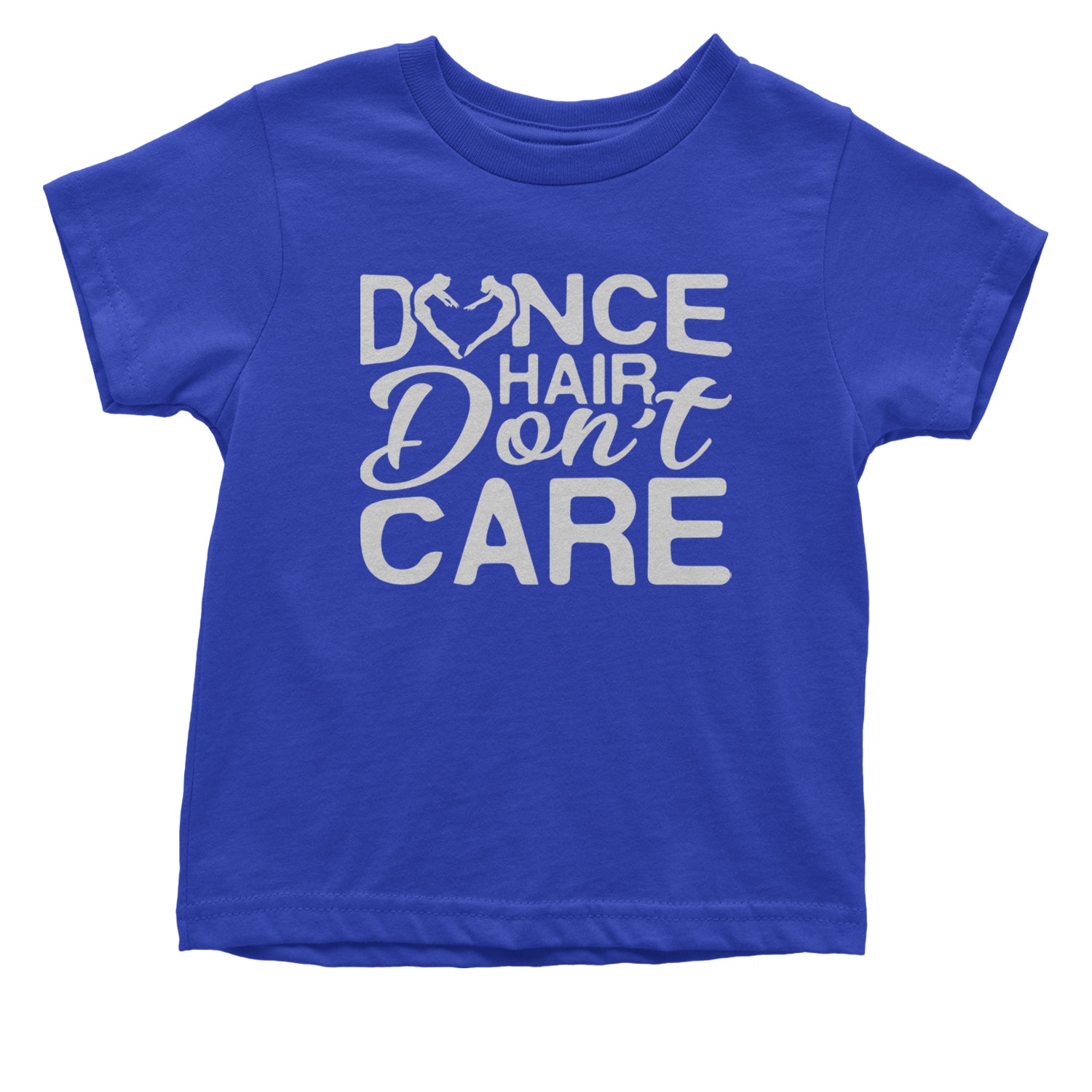 Dance Hair Don't Care Infant One-Piece Romper Bodysuit and Toddler T-shirt Royal Blue