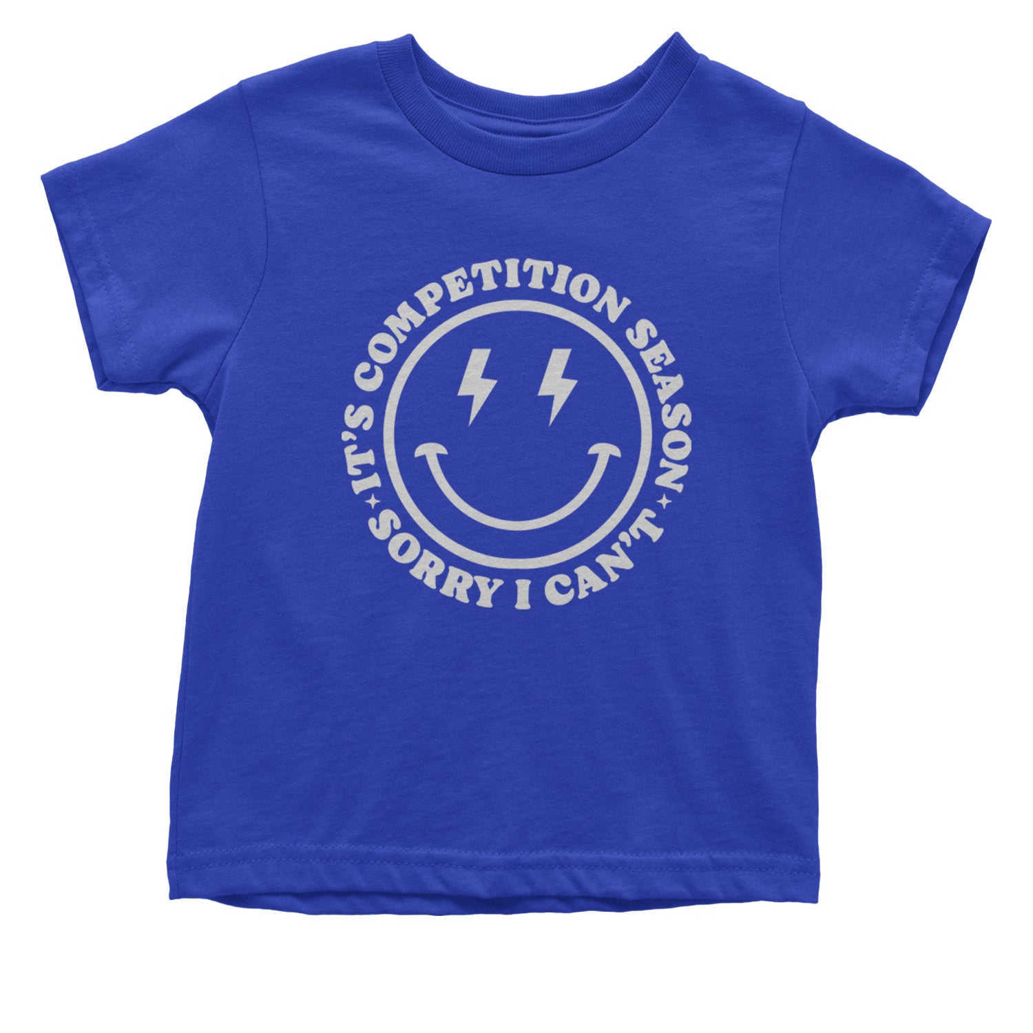 Sorry I Can't, It's Competition Season Infant One-Piece Romper Bodysuit and Toddler T-shirt Royal Blue