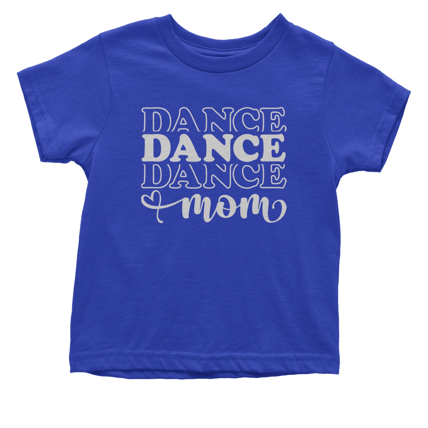 Dance Mom Infant One-Piece Romper Bodysuit and Toddler T-shirt Royal Blue