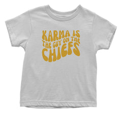 Karma Is The Guy On The Chiefs Boyfriend Infant One-Piece Romper Bodysuit and Toddler T-shirt White