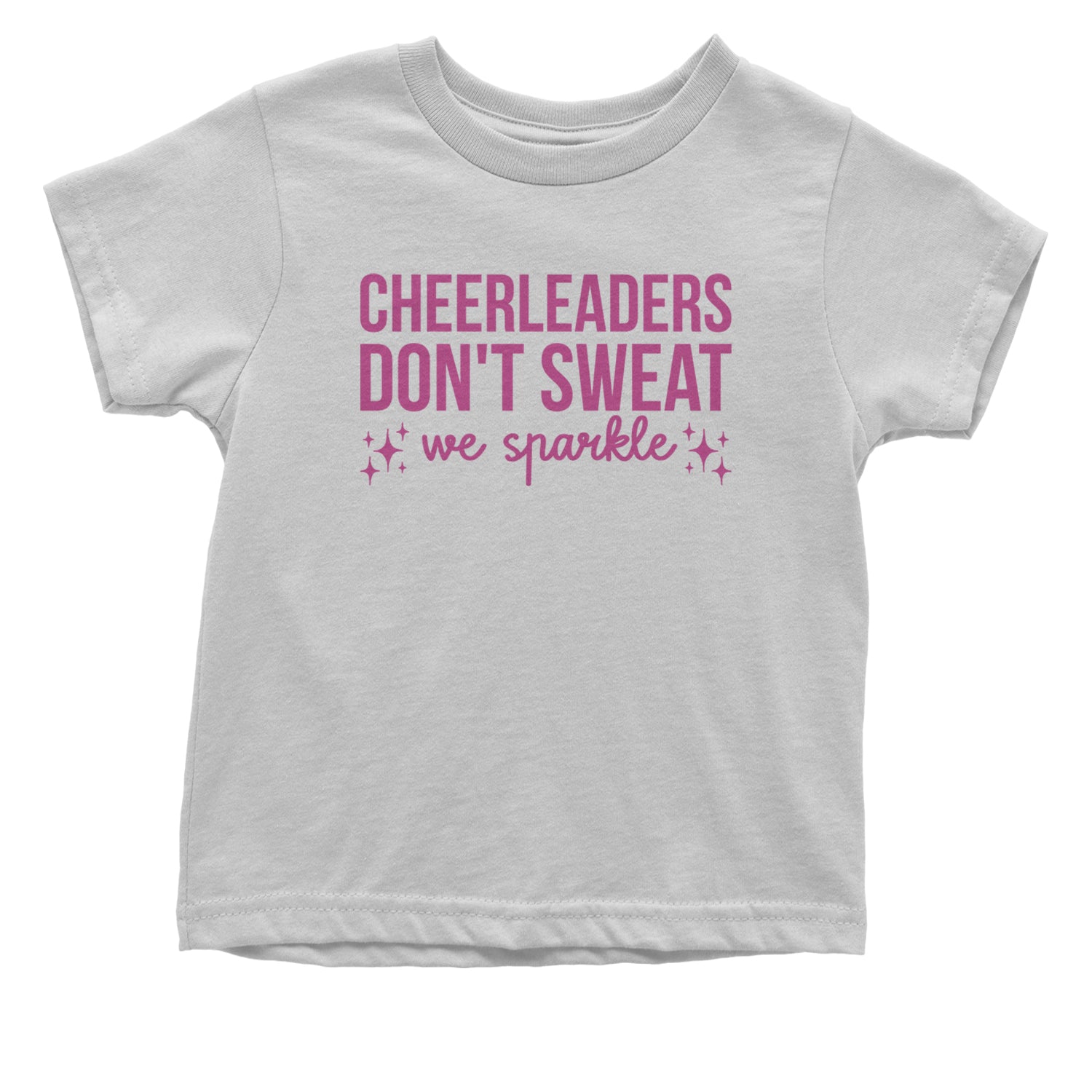 Cheerleaders Don't Sweat, We Sparkle Infant One-Piece Romper Bodysuit and Toddler T-shirt White