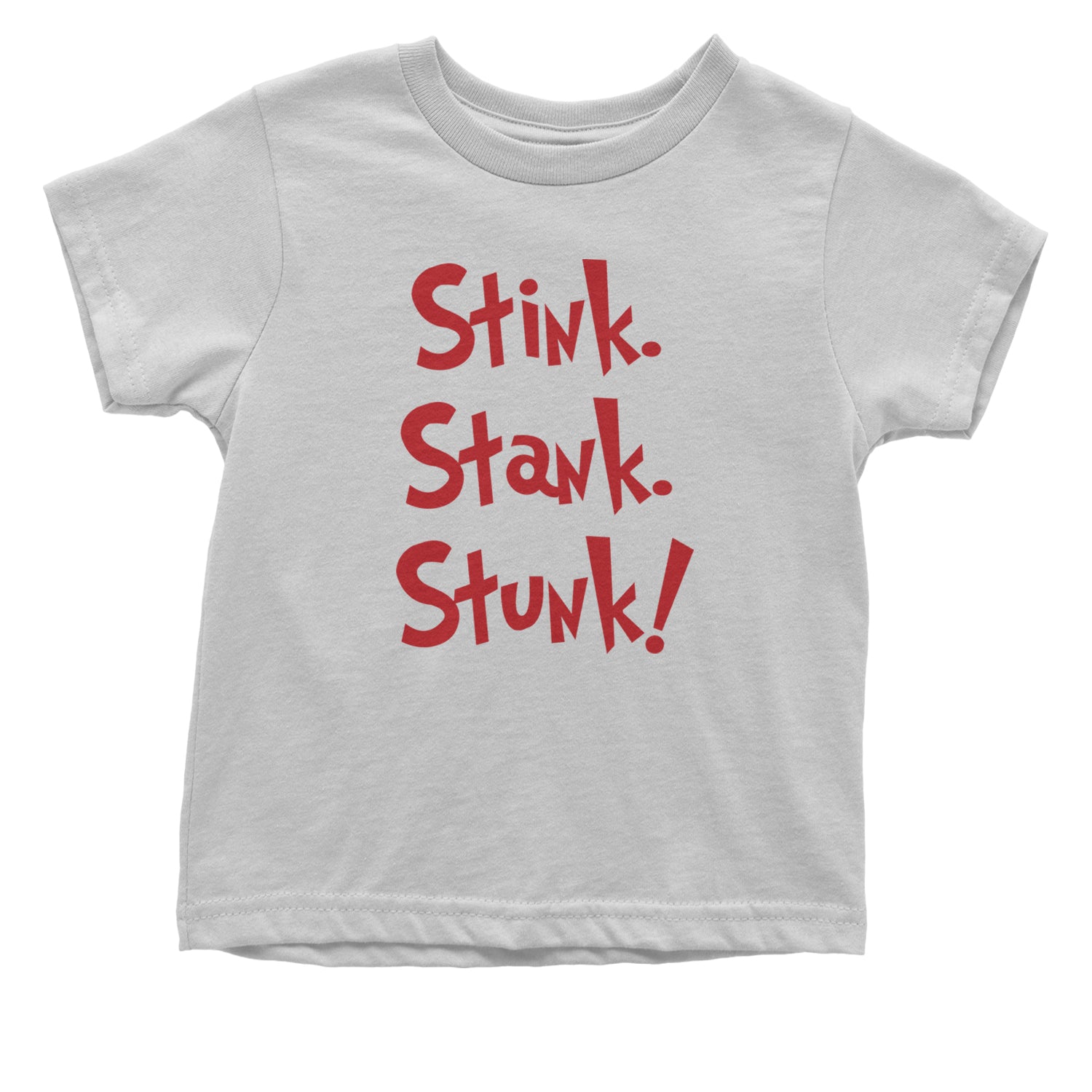 Stink Stank Stunk Gr-nch Infant One-Piece Romper Bodysuit and Toddler T-shirt White