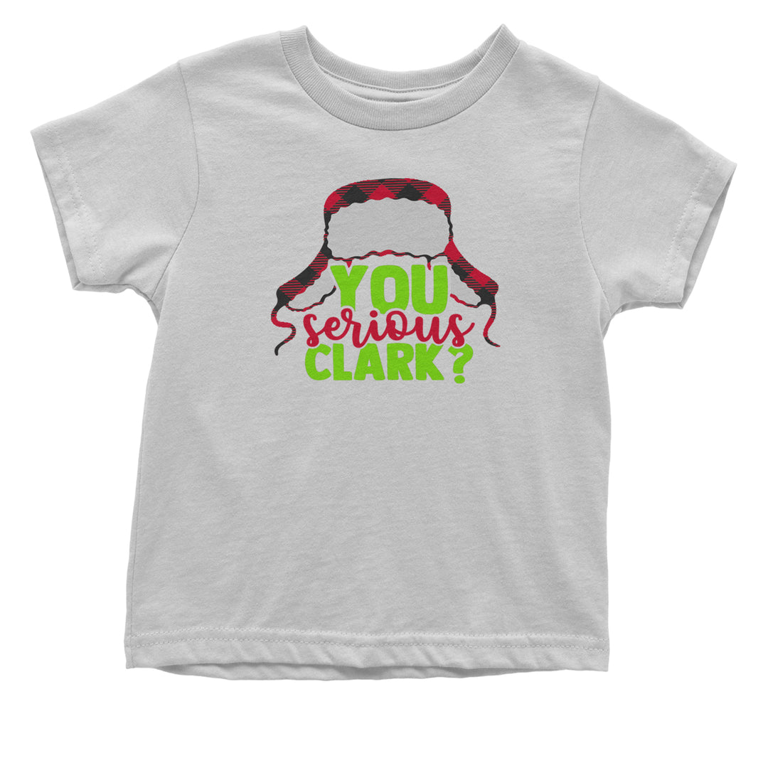 You Serious Clark? Griswold Infant One-Piece Romper Bodysuit and Toddler T-shirt White