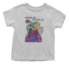 Beware Of Pit Bulls, They Will Steal Your Heart  Infant One-Piece Romper Bodysuit and Toddler T-shirt White