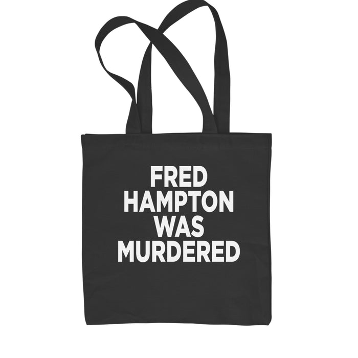 Fred Hampton Was Murdered Shopping Tote Bag
