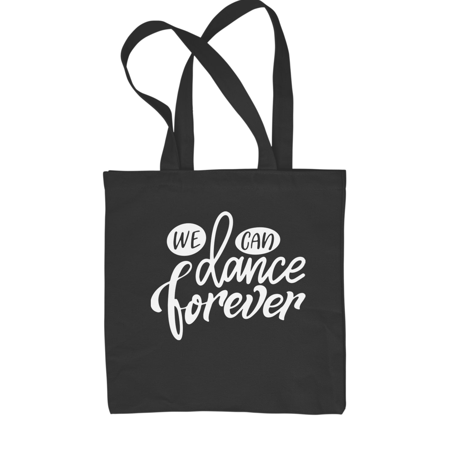 We Can Dance Forever Shopping Tote Bag Black