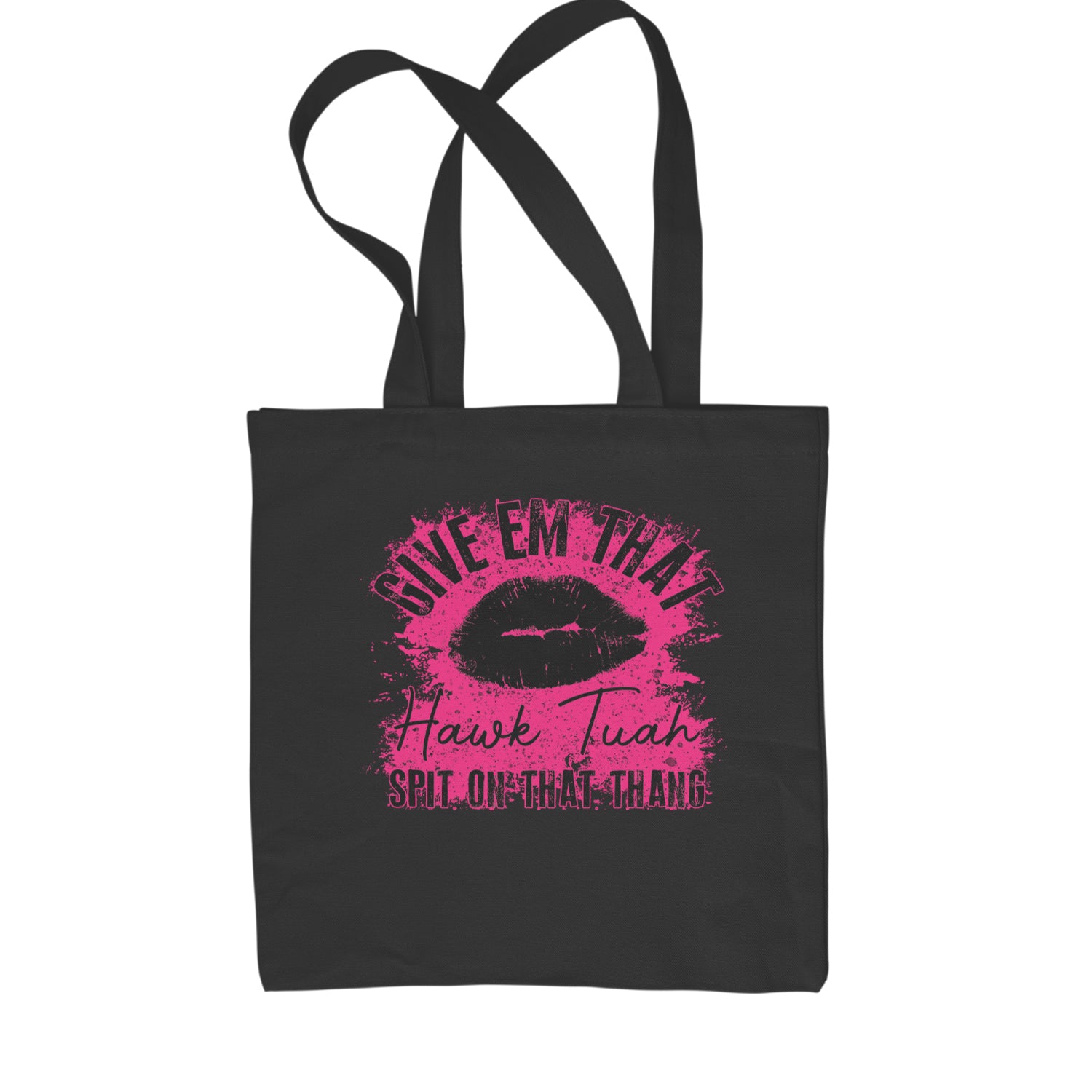Give 'Em Hawk Tuah Spit On That Thang Shopping Tote Bag Natural