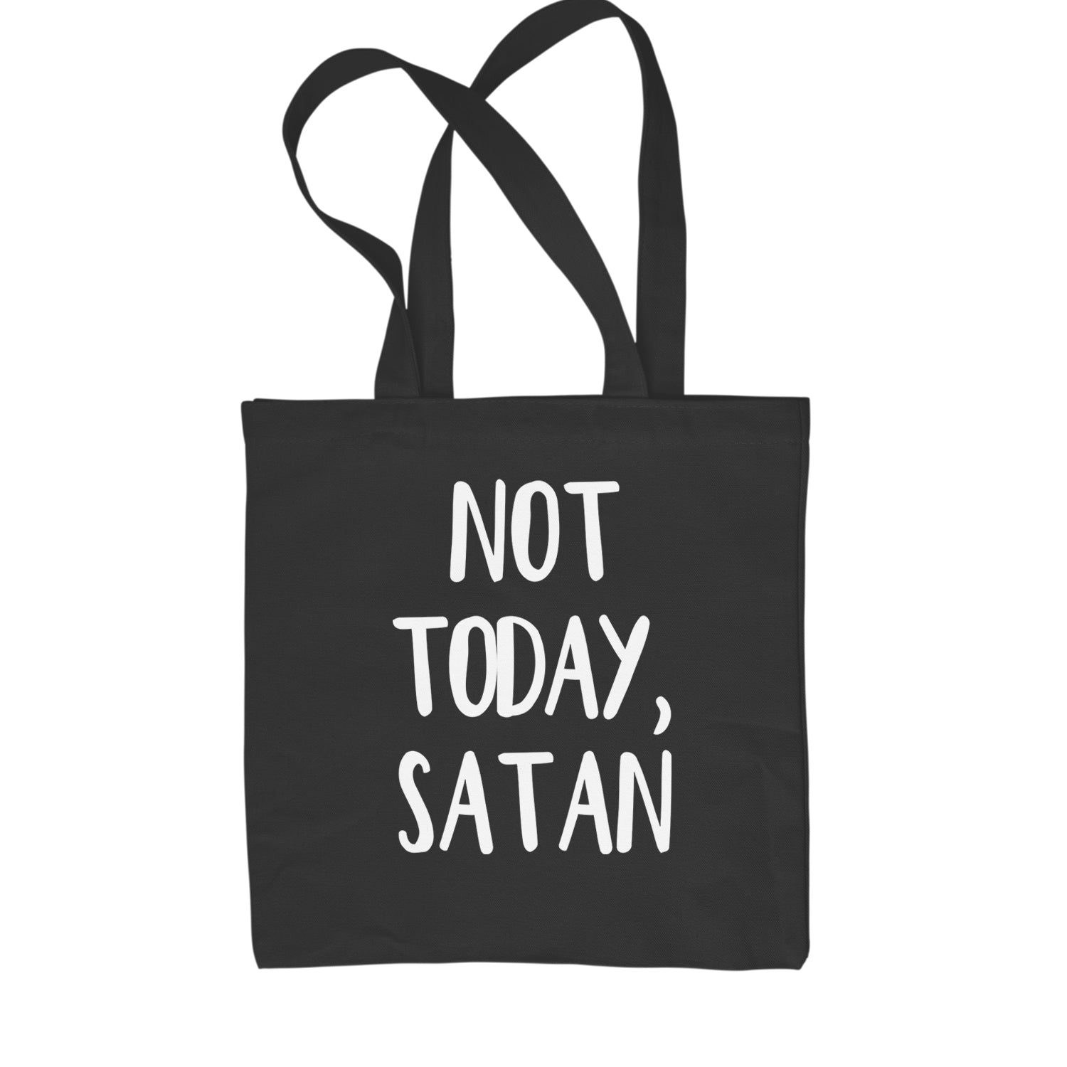 Not Today, Satan Jesus Already Won Shopping Tote Bag Black