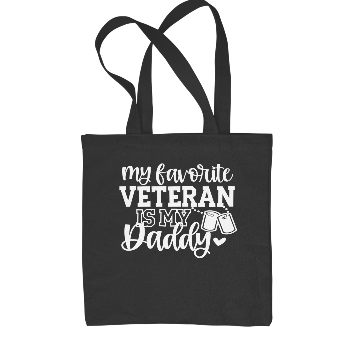 My Favorite Veteran Is My Daddy Shopping Tote Bag Black