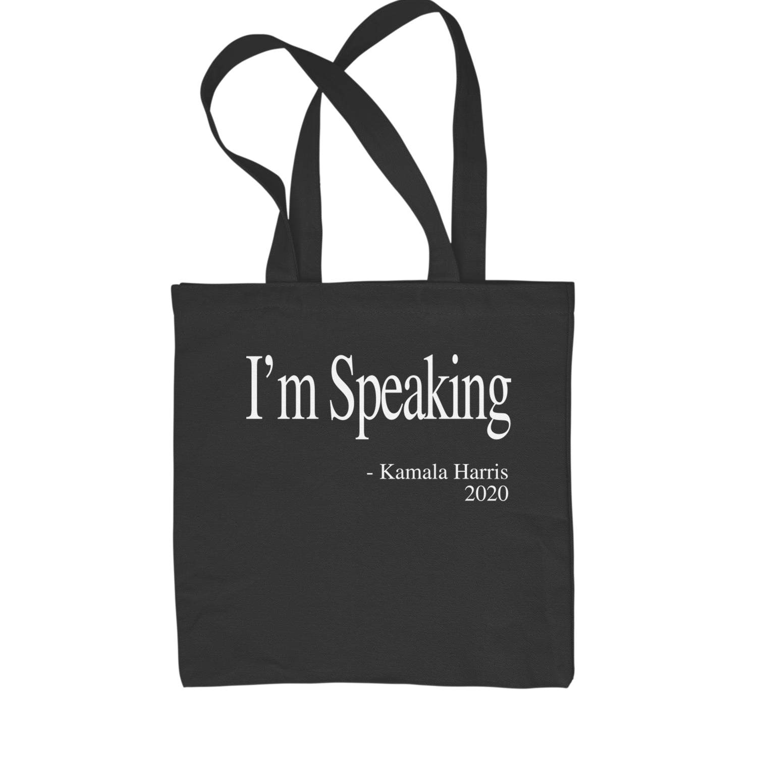 I'm Speaking - Kamala Harris Quote Shopping Tote Bag Black