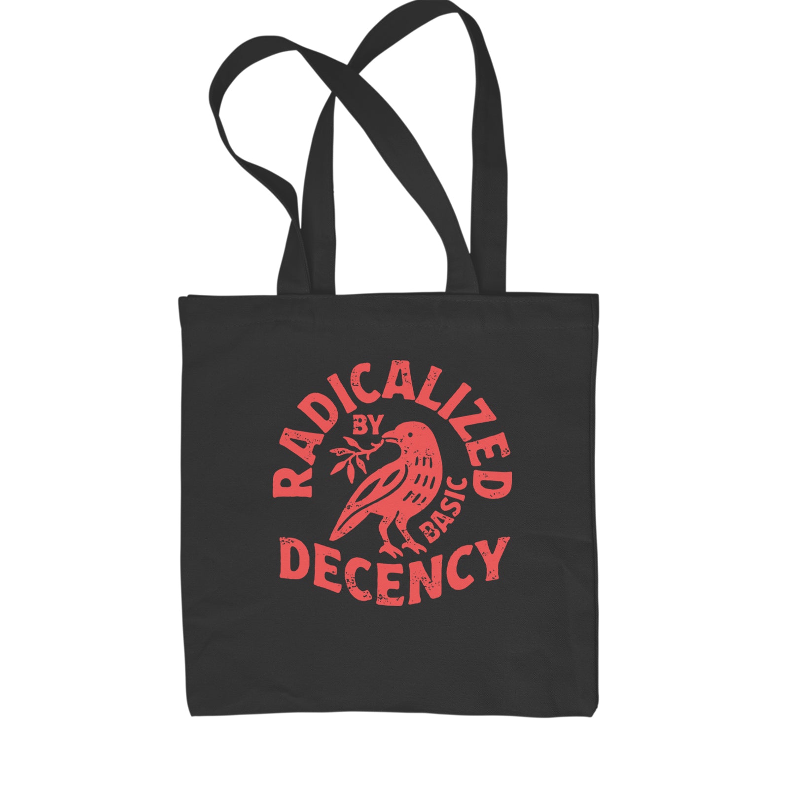 Radicalized by Basic Decency Dove Protest Statement Shopping Tote Bag Black